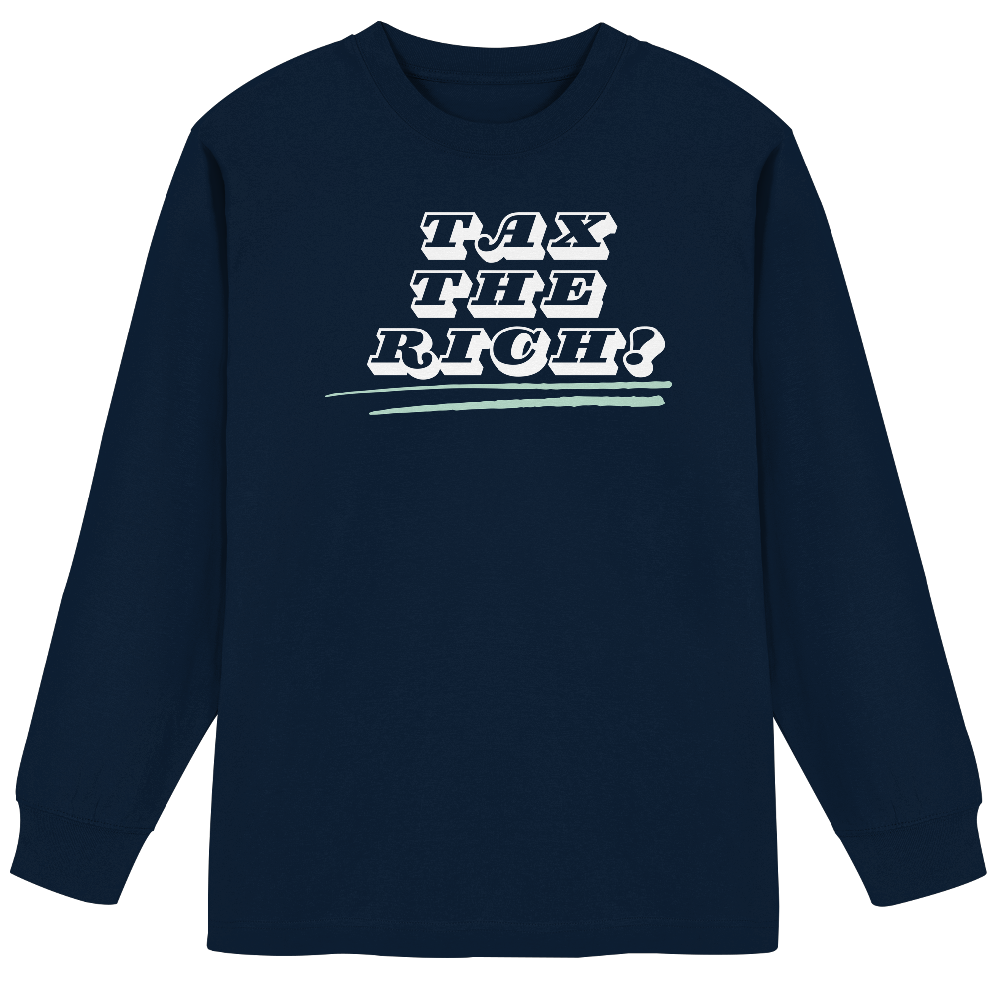 Tax The Rich "Underlined Edition" - Organic Heavy Oversized Longsleeve T-Shirt