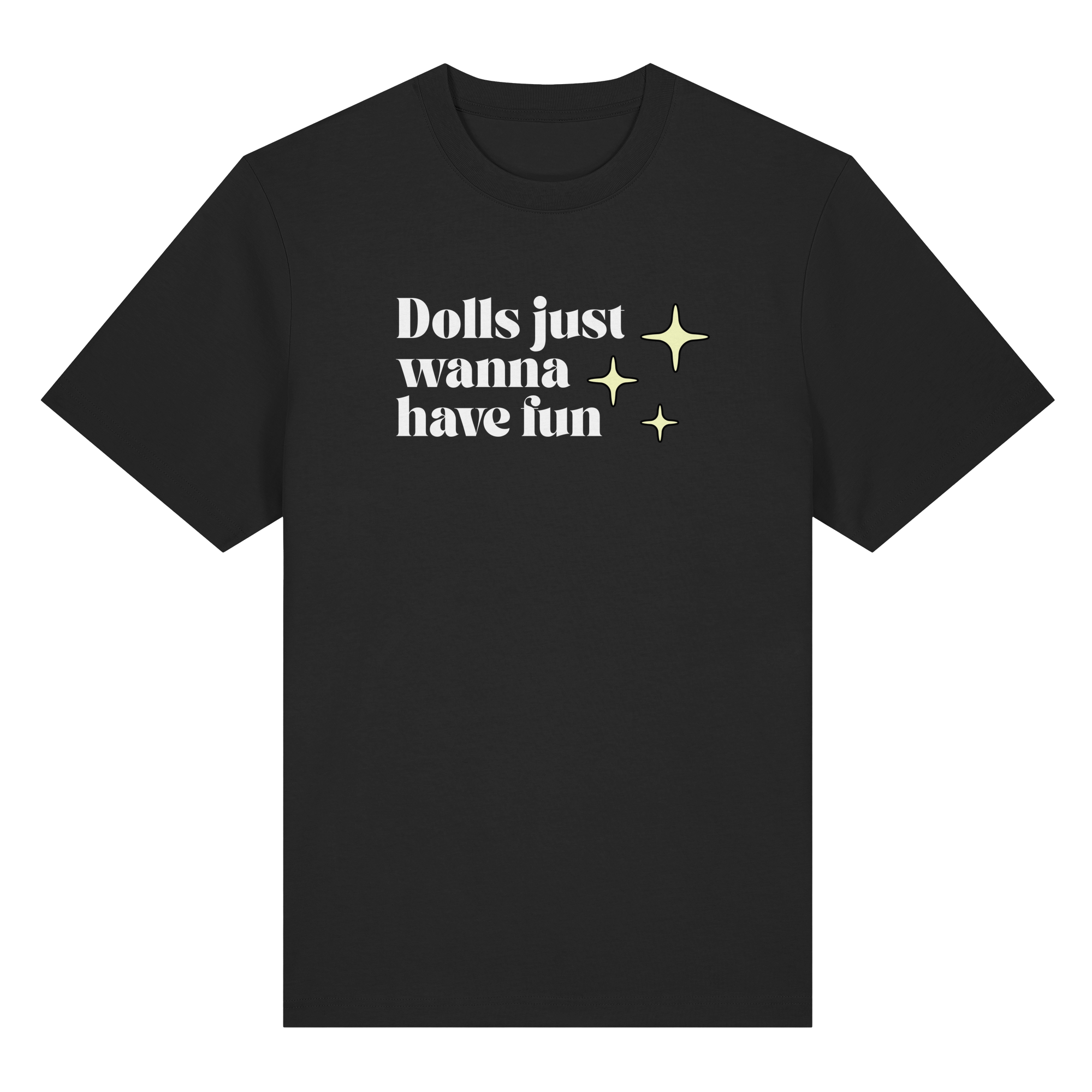 Dolls Just Wanna Have Fun - Organic Heavy Shirt