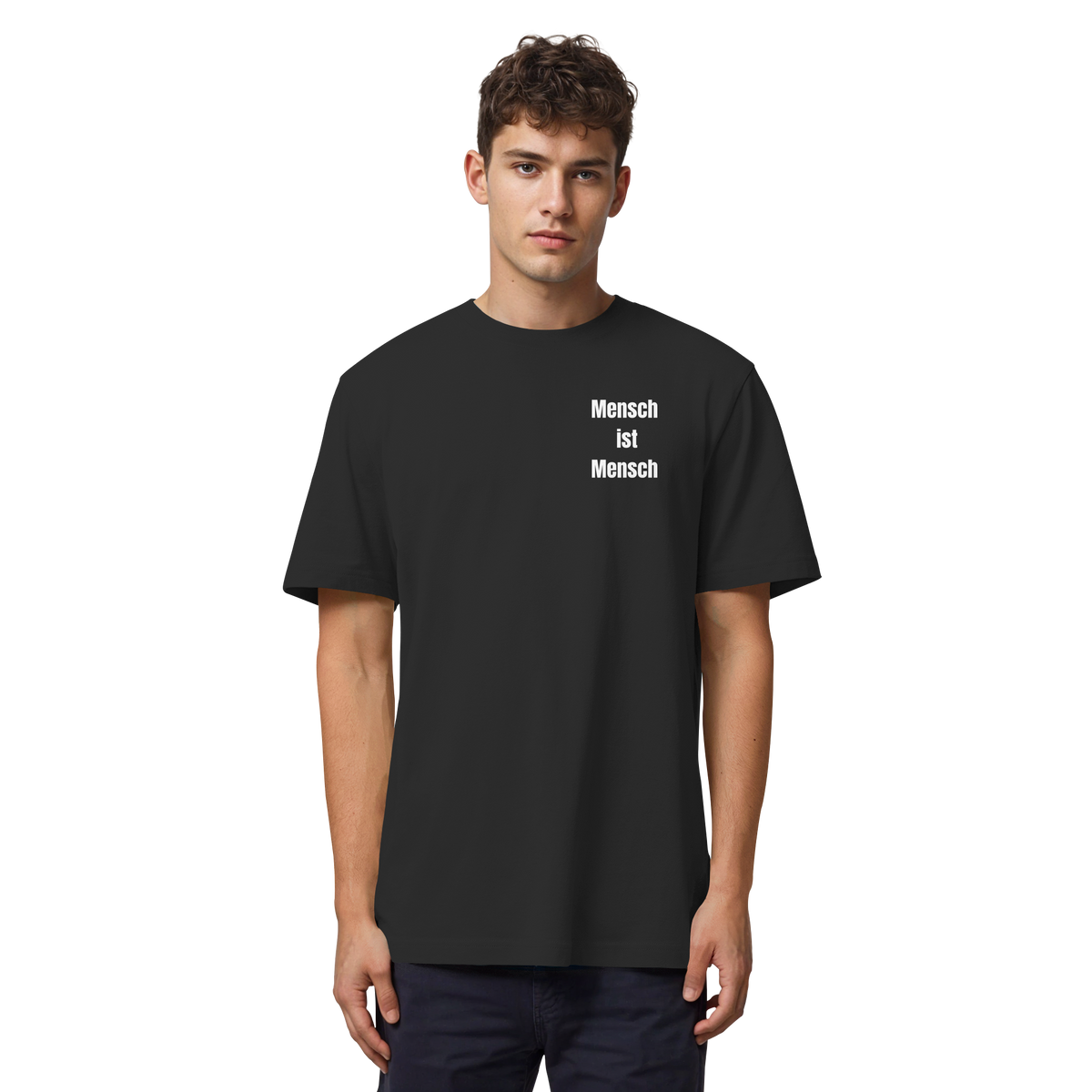 Mensch ist Mensch "Statement Edition" - Organic Heavy Shirt