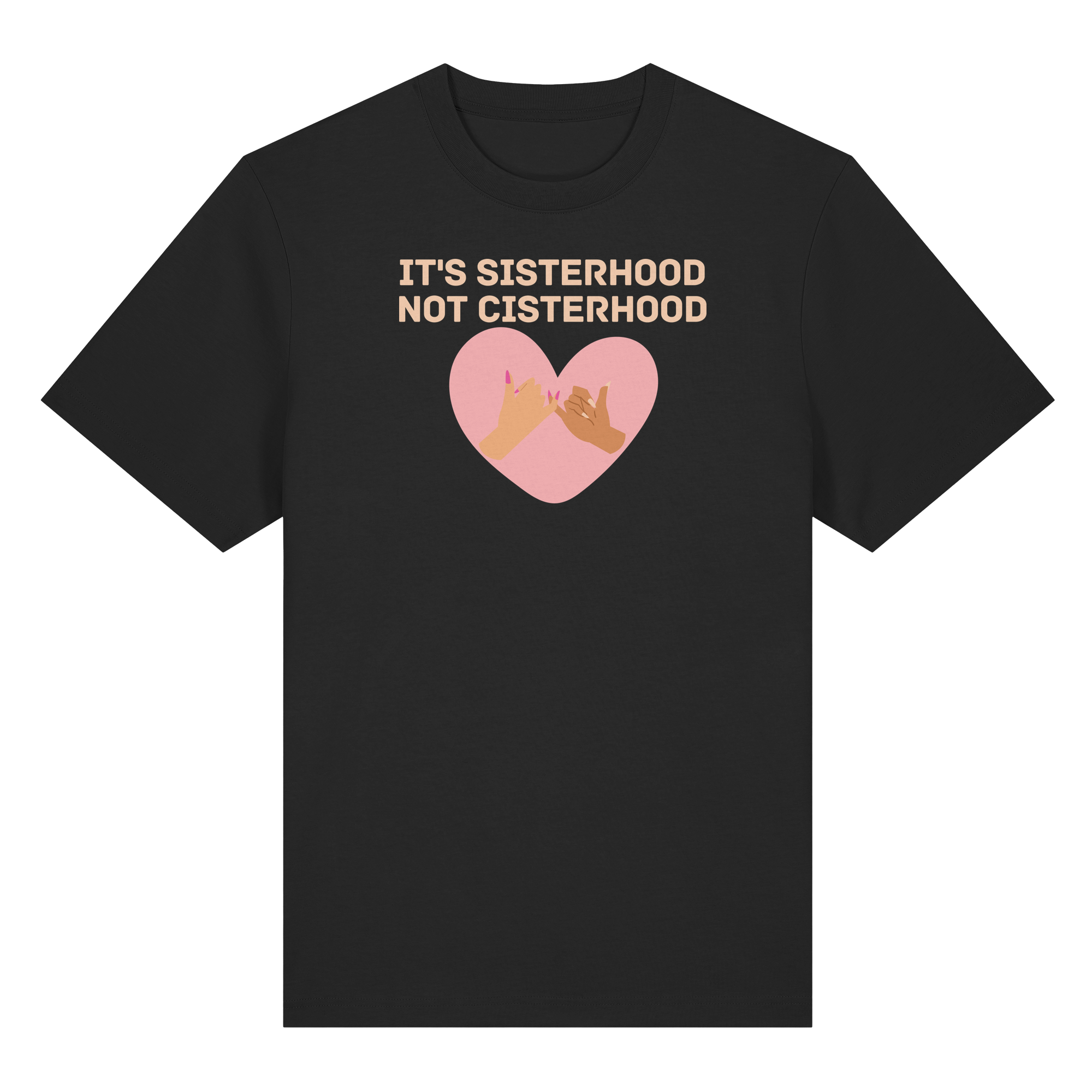 It's Sisterhood Not Cisterhood - Organic Heavy T-Shirt