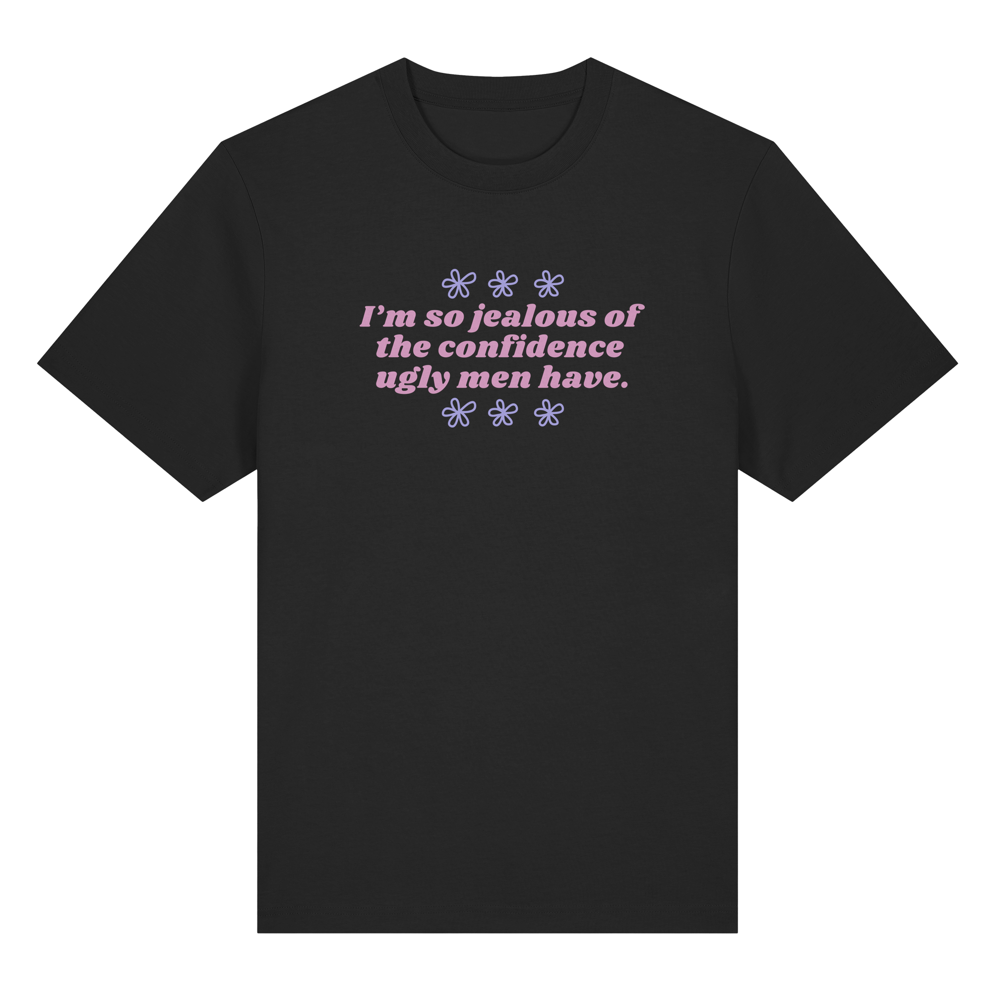 I'm so jealous of the confidence ugly men have - Organic Heavy T-Shirt