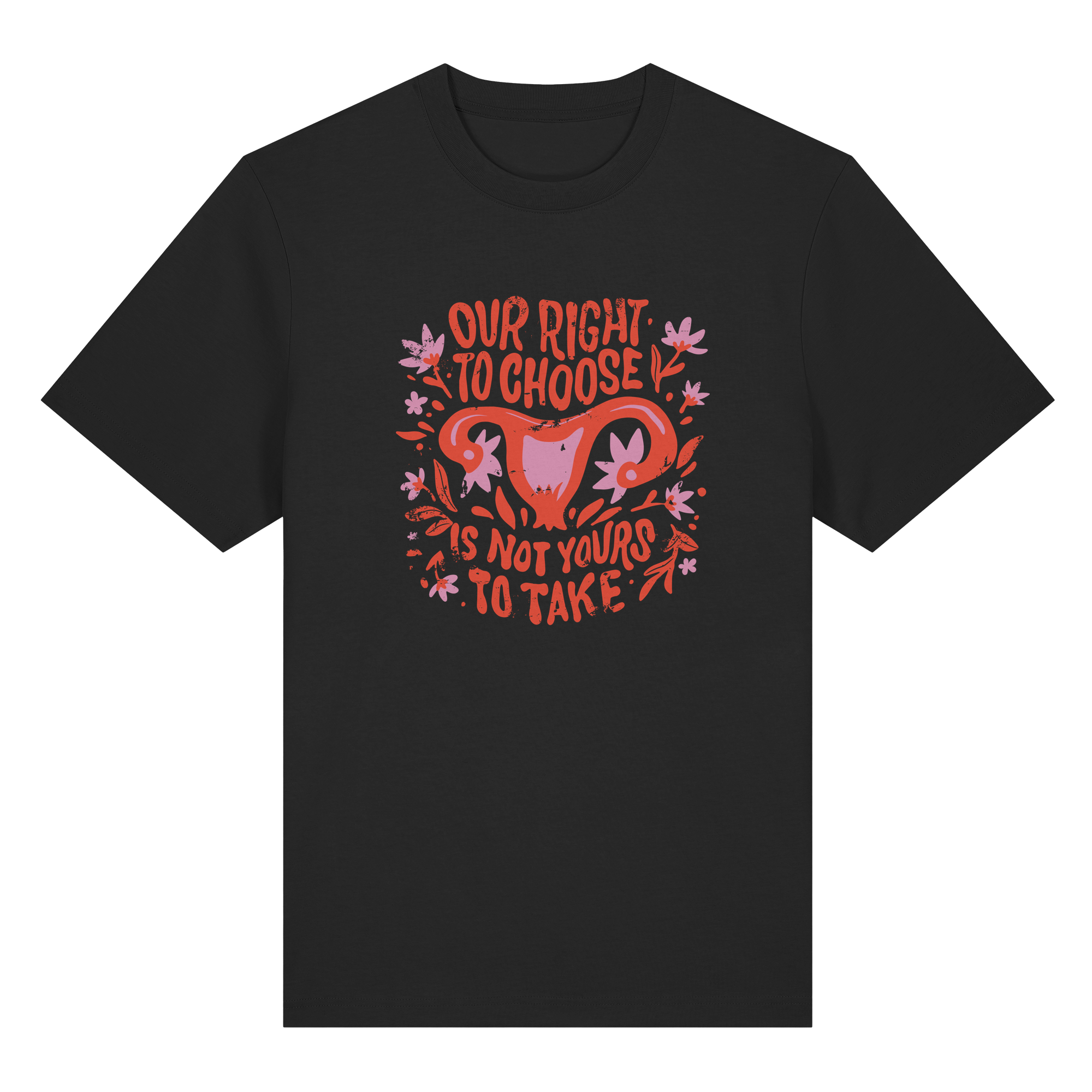 Our Right To Choose Is Not Yours To Take - Organic Heavy T-Shirt