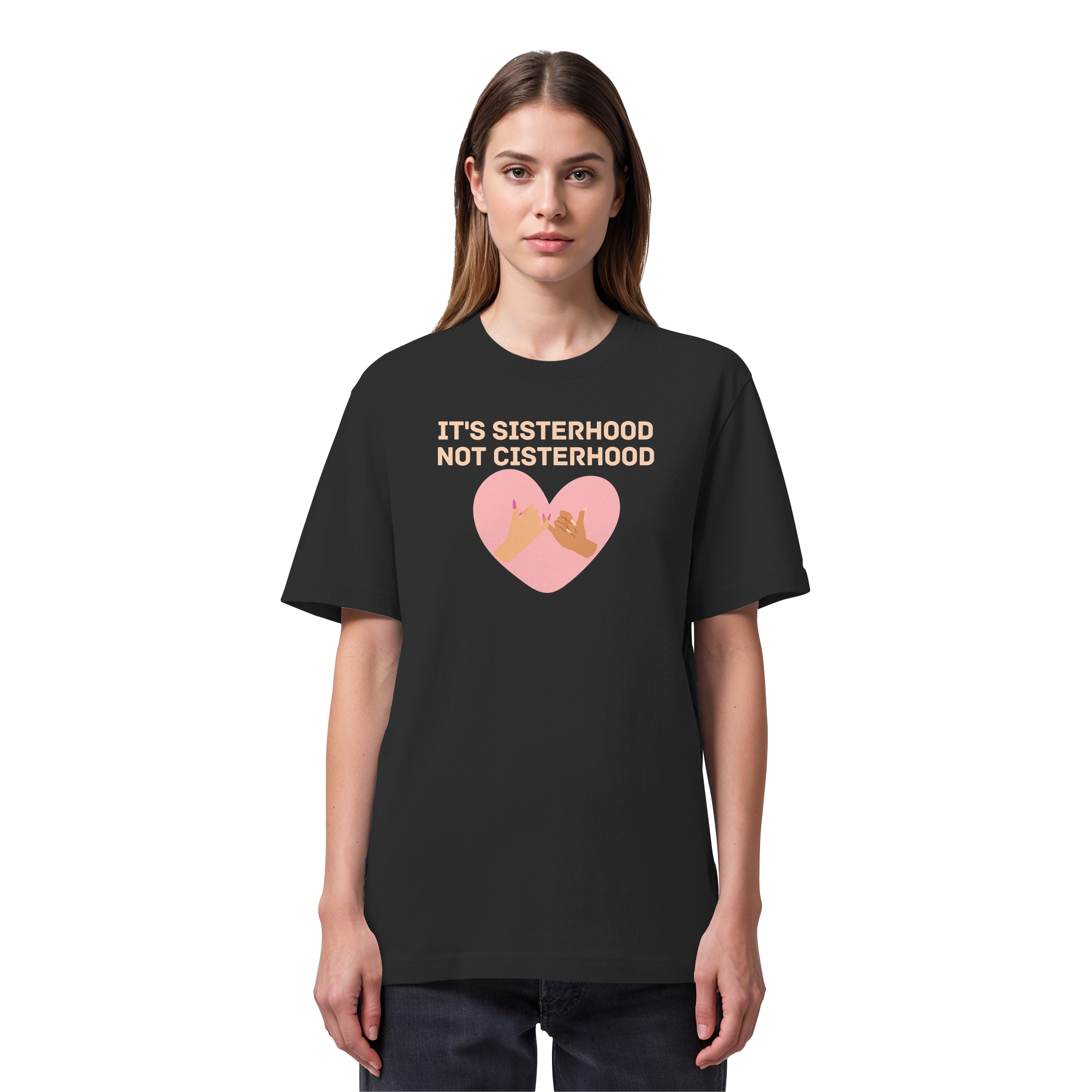 It's Sisterhood Not Cisterhood - Organic Heavy T-Shirt