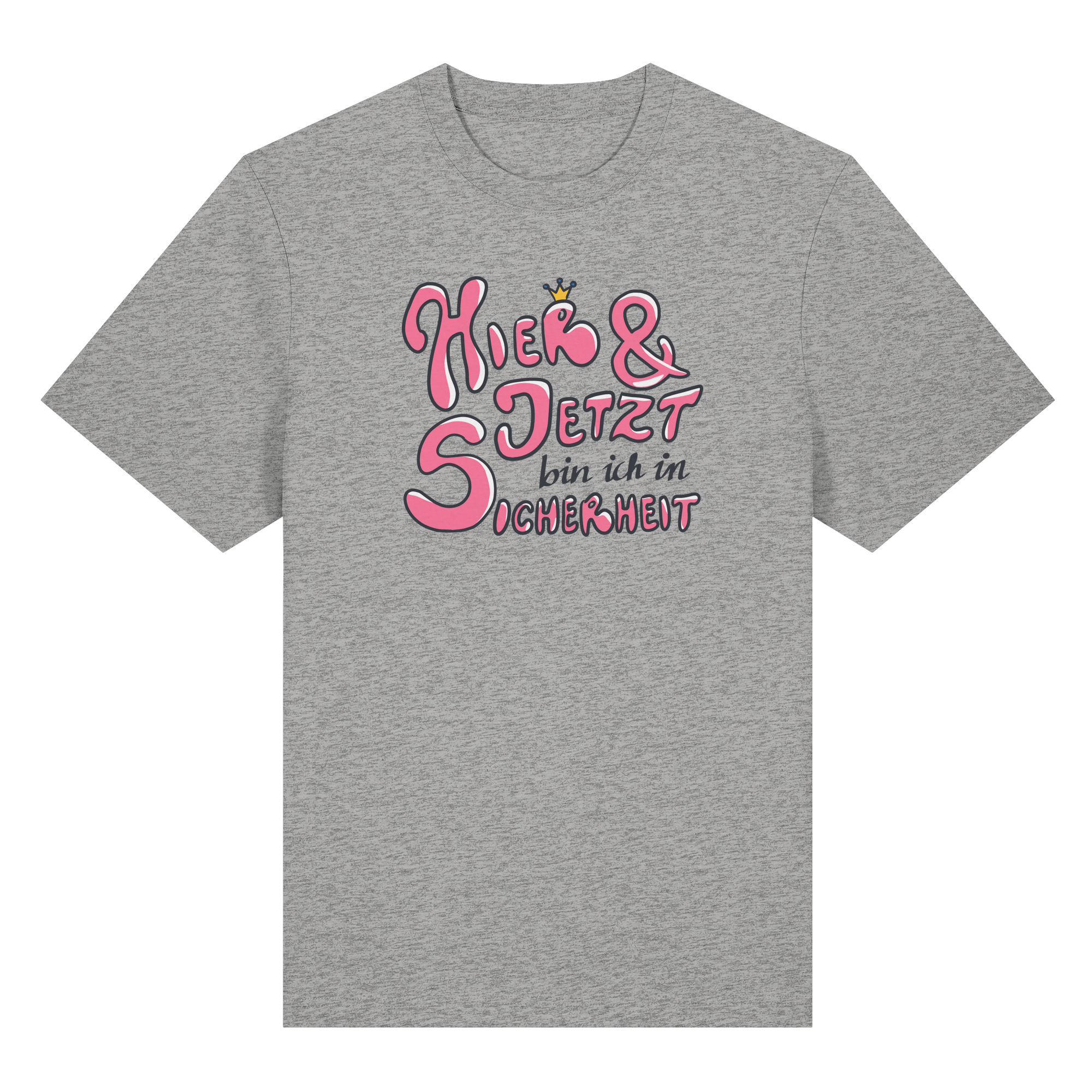 Hier und jetzt bin ich in Sicherheit "Pinke Edition" - Organic Heavy T-Shirt