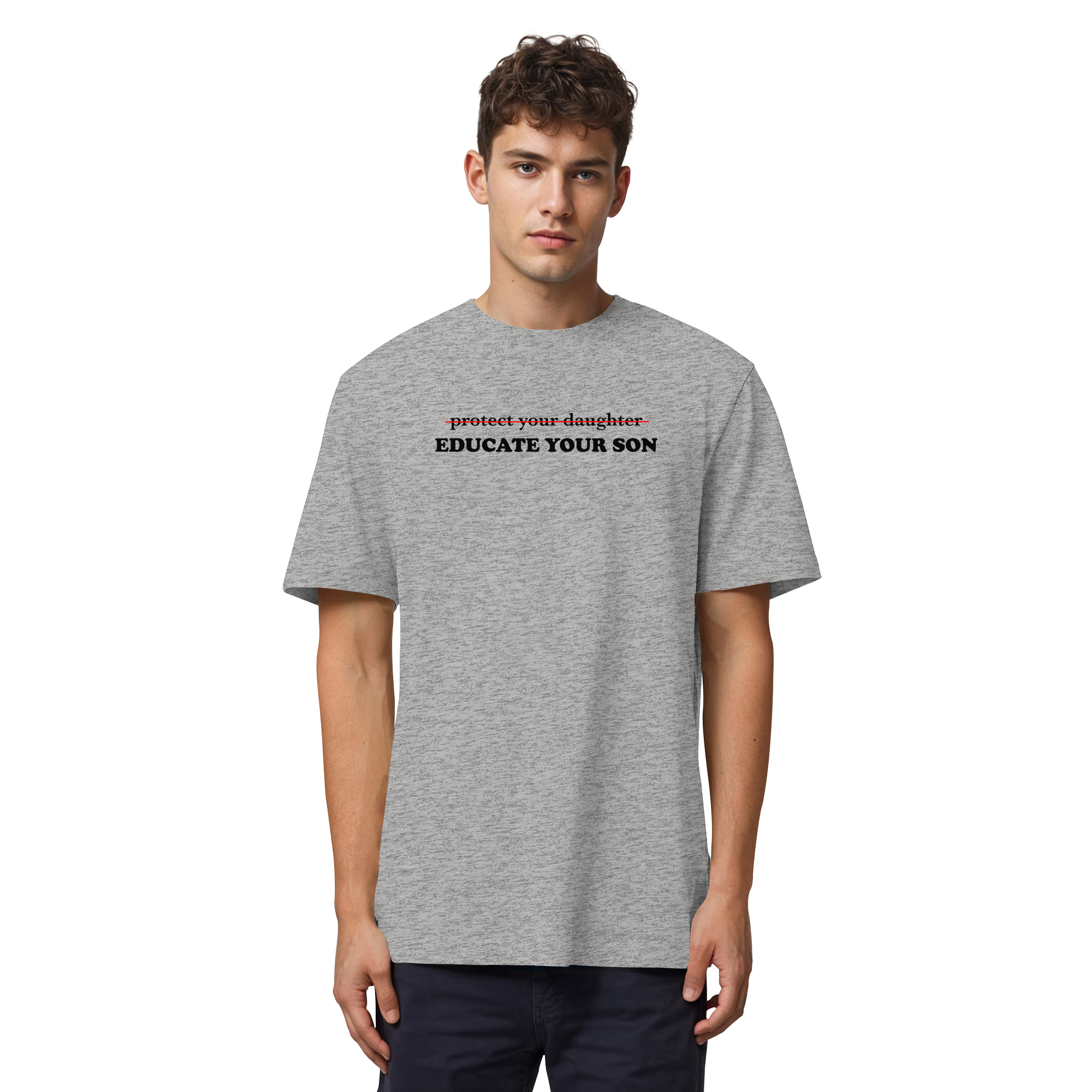 Don't Protect Your Daughters: Educate Your Sons "Singular Edition" - Organic Heavy T-Shirt