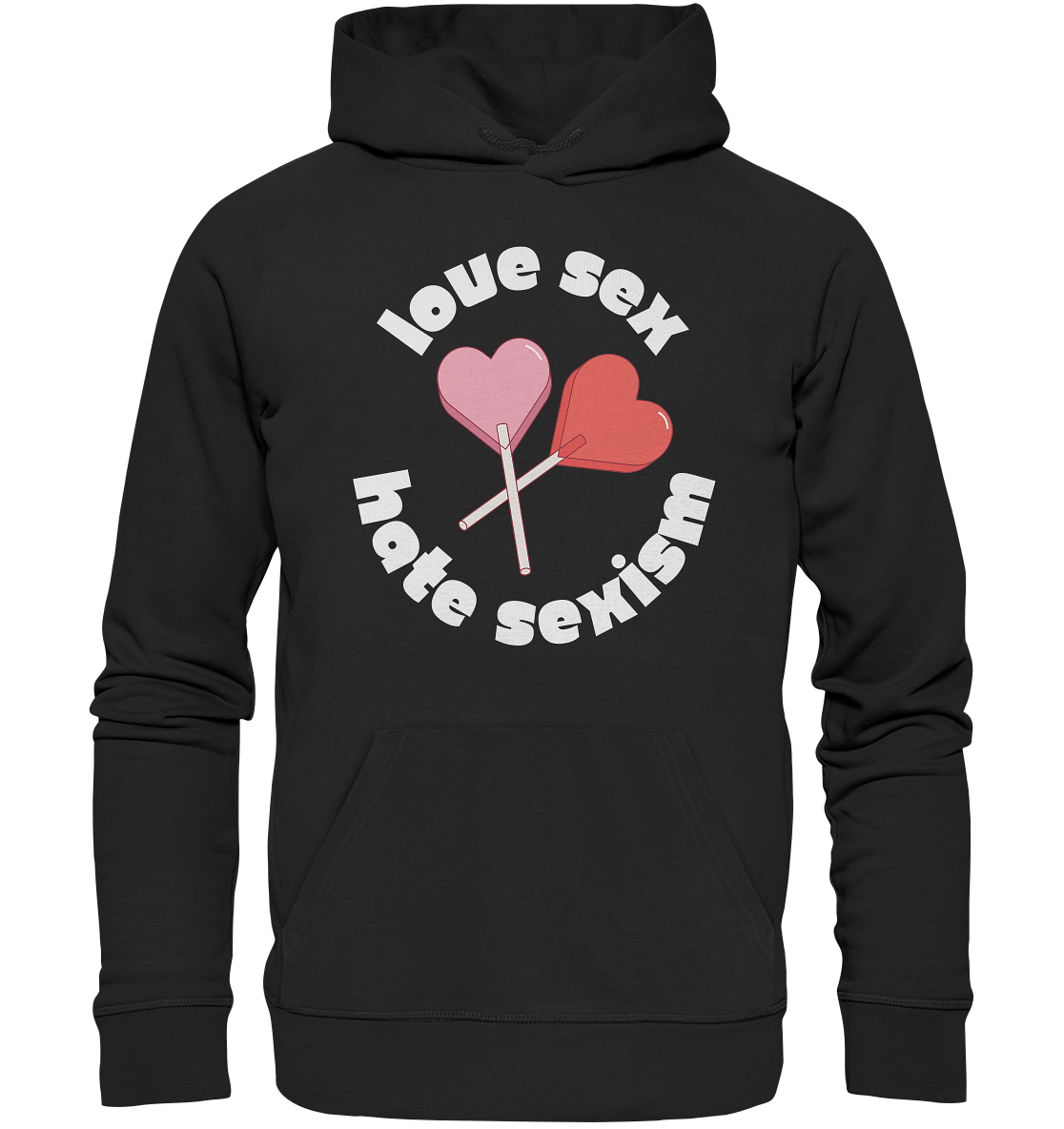 Love Sex Hate Sexism - Organic Hoodie