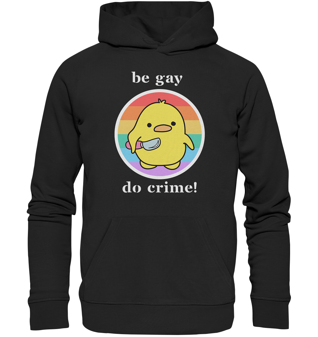 Be Gay Do Crime - Organic Hoodie