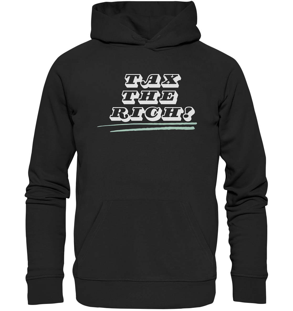 Tax The Rich "Underlined Edition" - Organic Hoodie