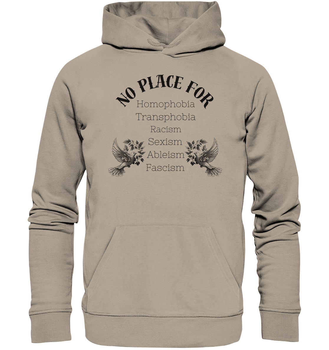 No Place For (schwarze Schrift) - Organic Hoodie