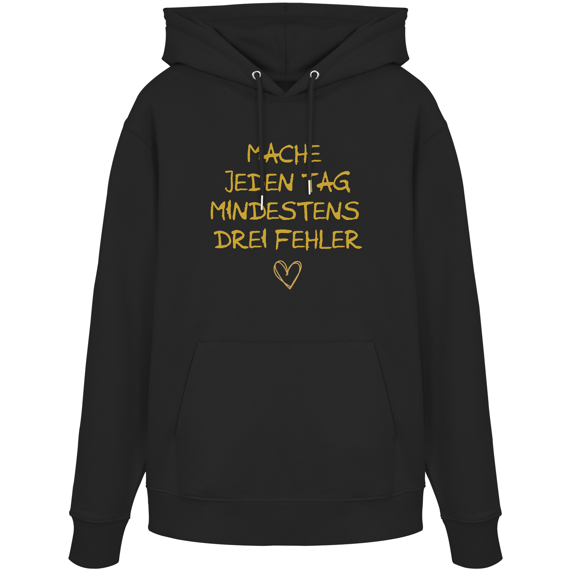 Mache jeden Tag mindestens drei Fehler "Goldherz Edition" - Organic Hoodie