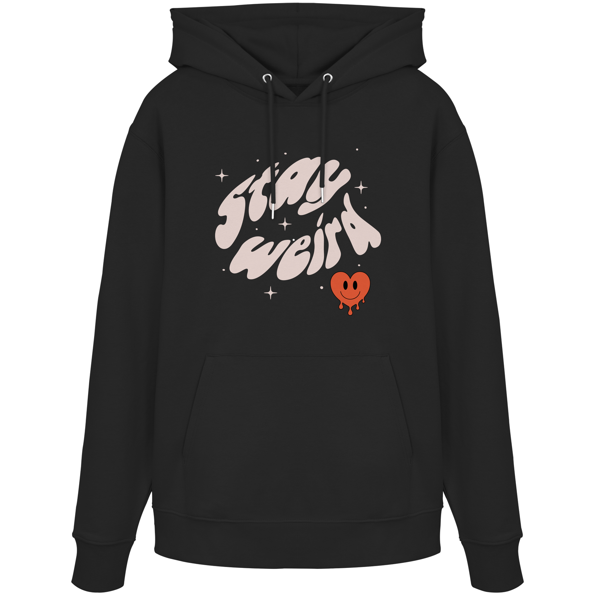 stay weird - Organic Hoodie