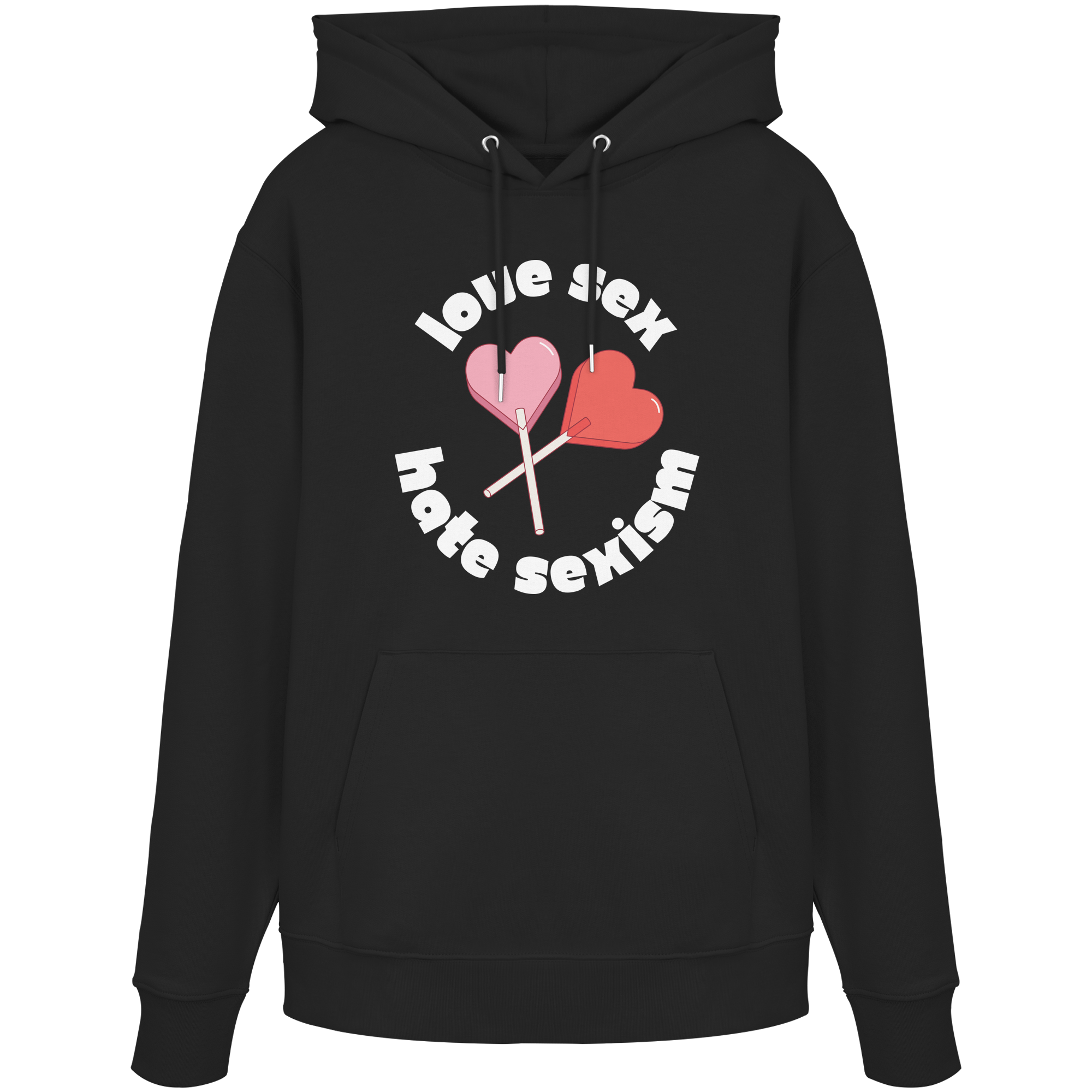 Love Sex Hate Sexism - Organic Hoodie