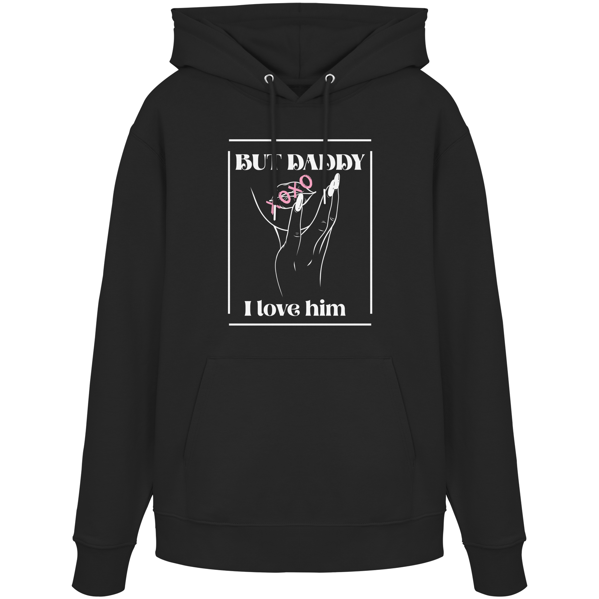 But Daddy I Love Him (dunkel) - Organic Hoodie