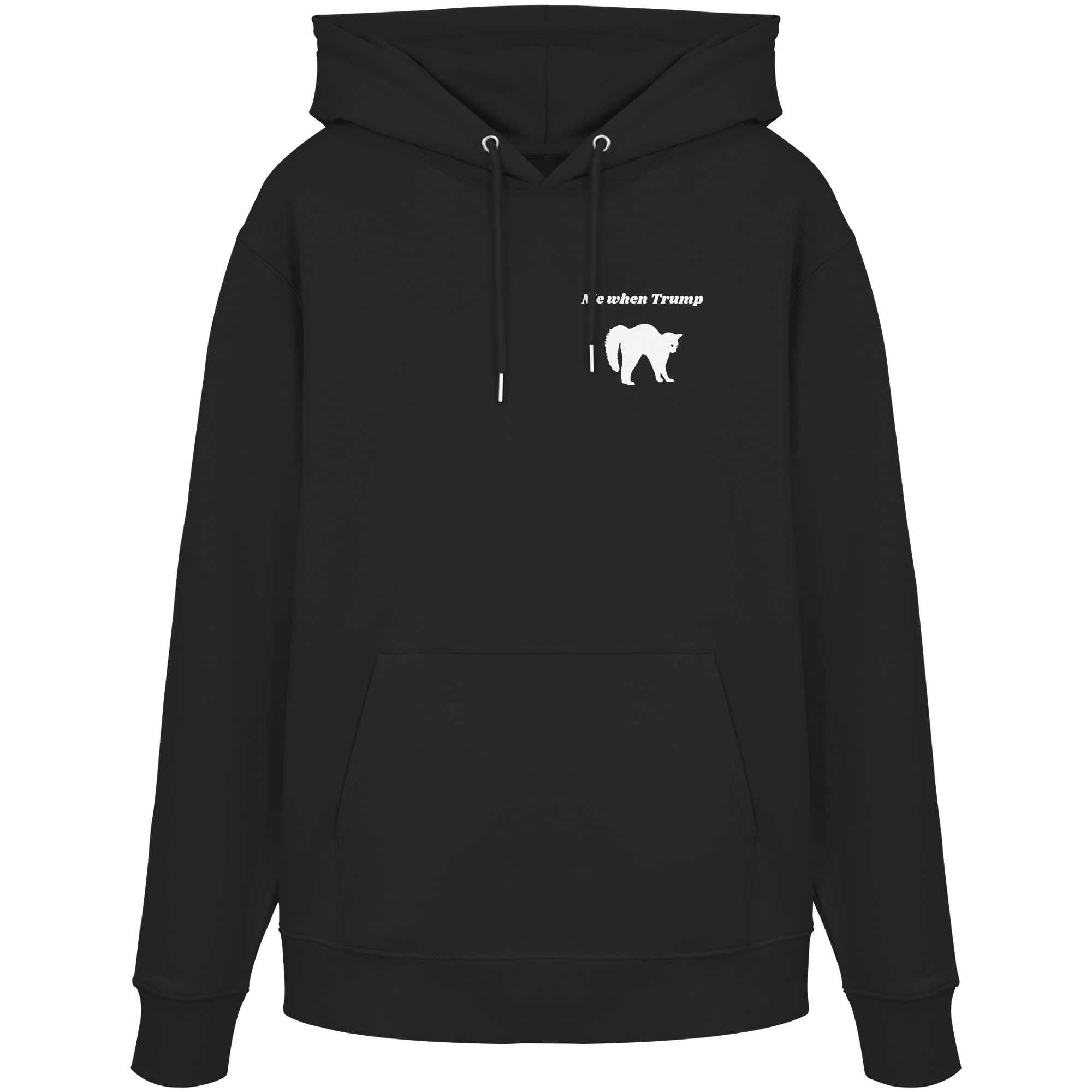 Me When Trump - Organic Hoodie