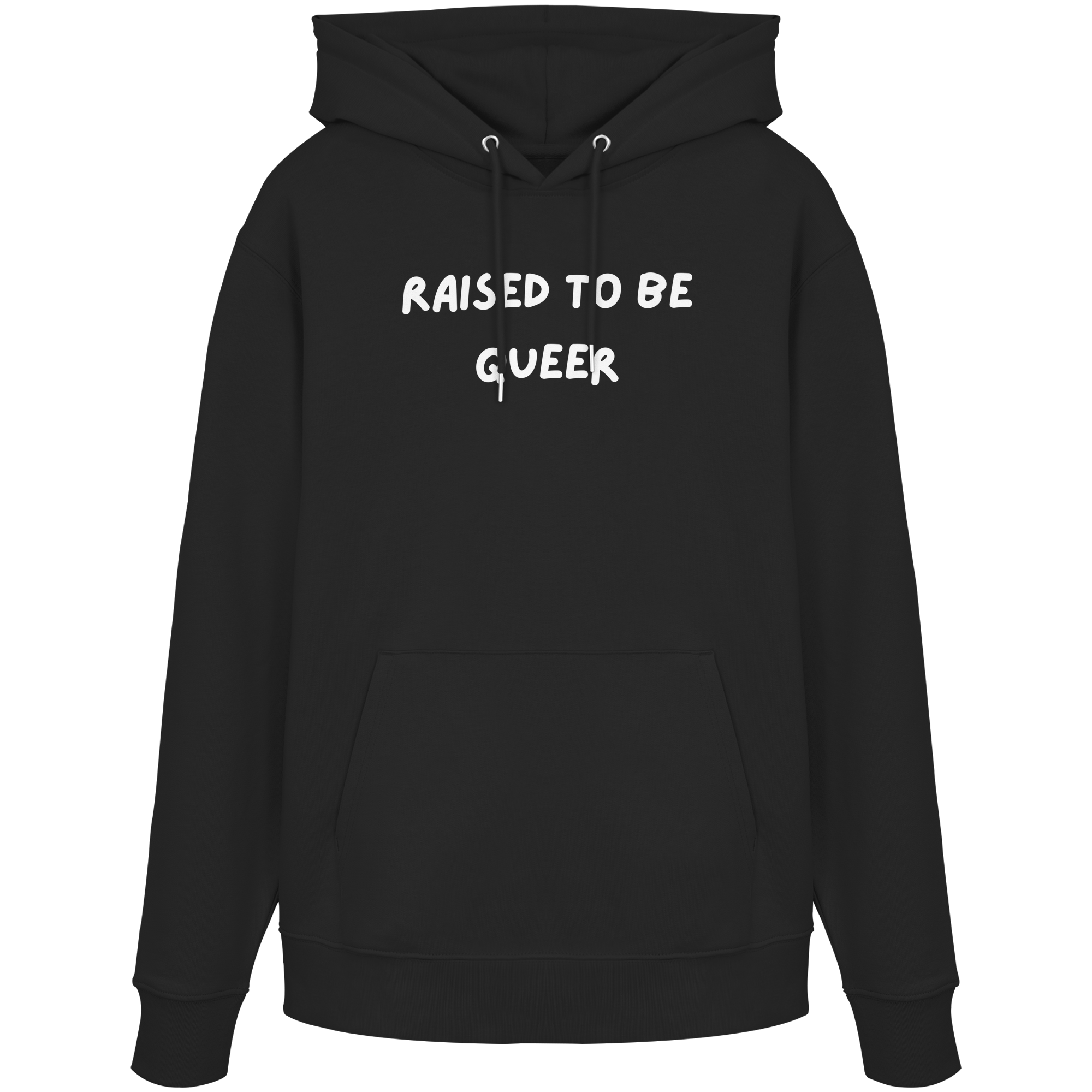 Raised To Be Queer - Organic Hoodie