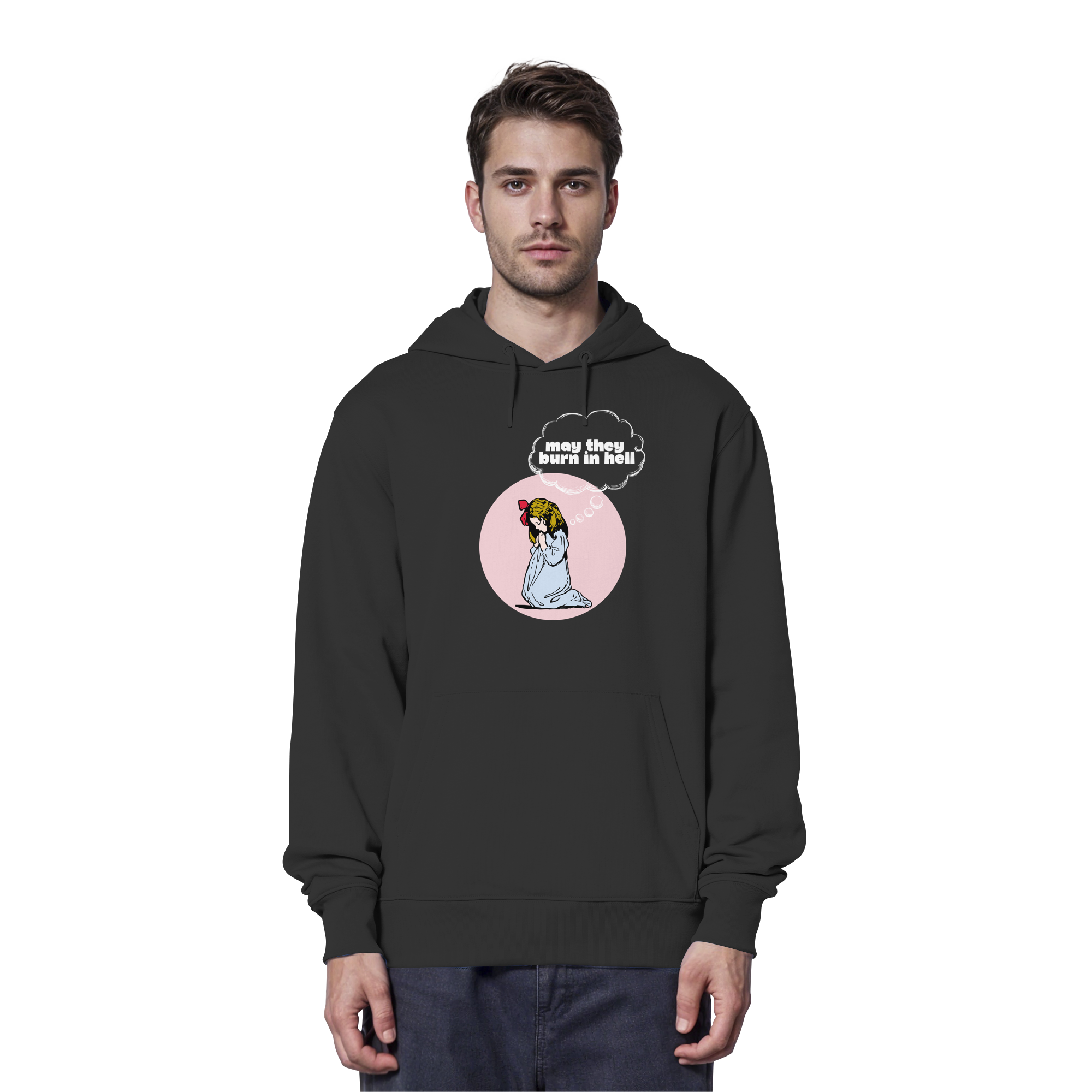 May They Burn in Hell - Organic Hoodie