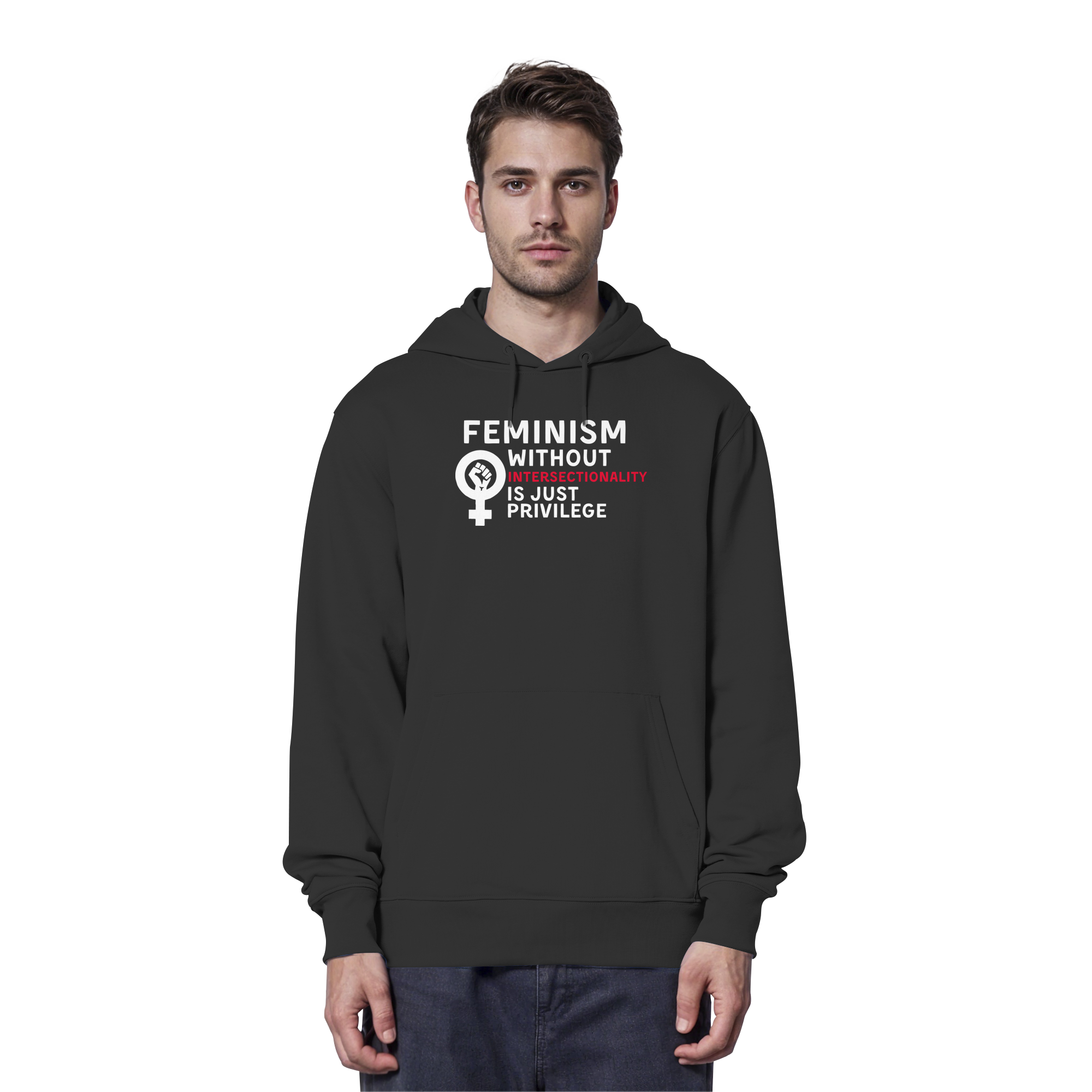 Feminism without Intersectionality is just Privilege - Organic Hoodie