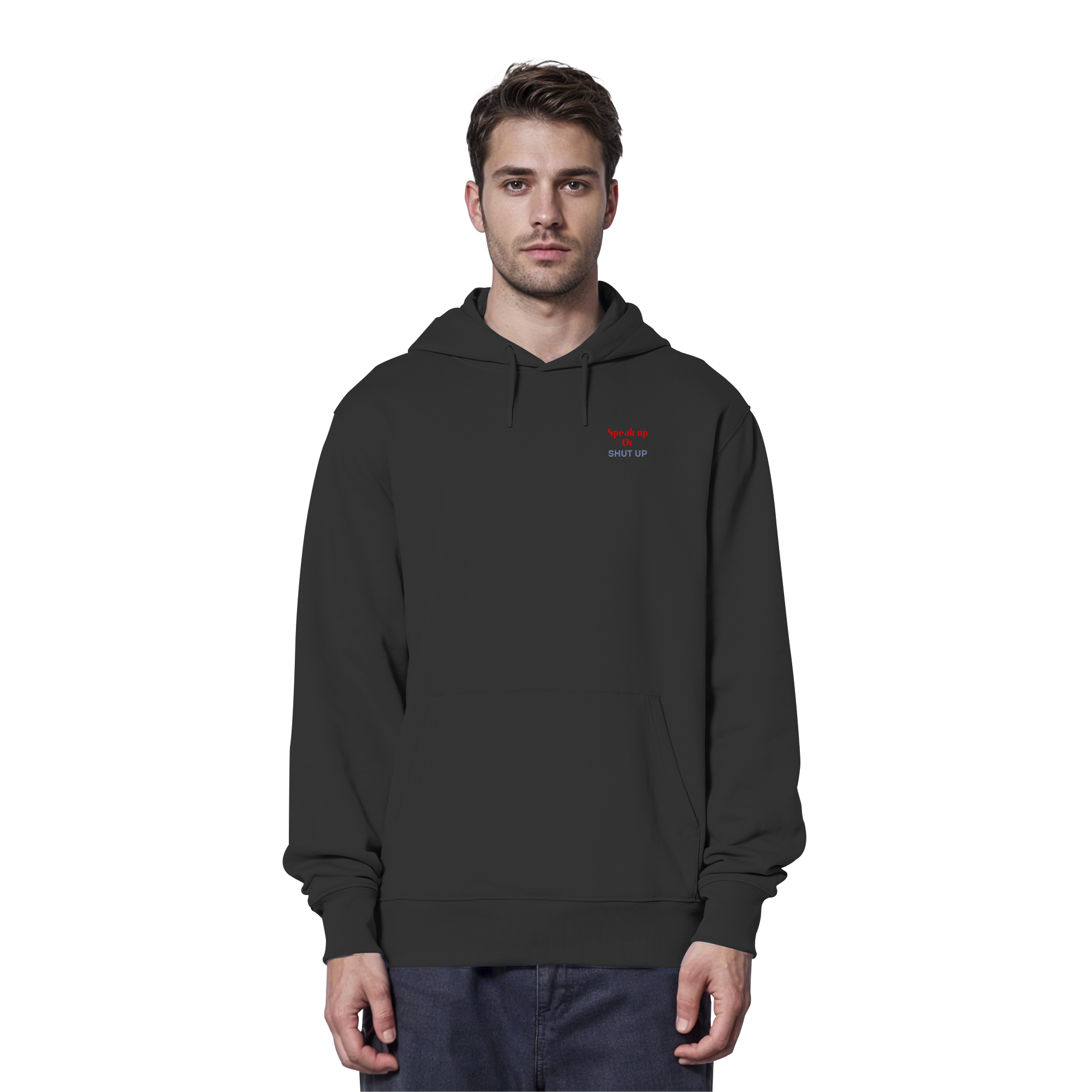 Speak Up or Shut Up Backprint - Organic Hoodie