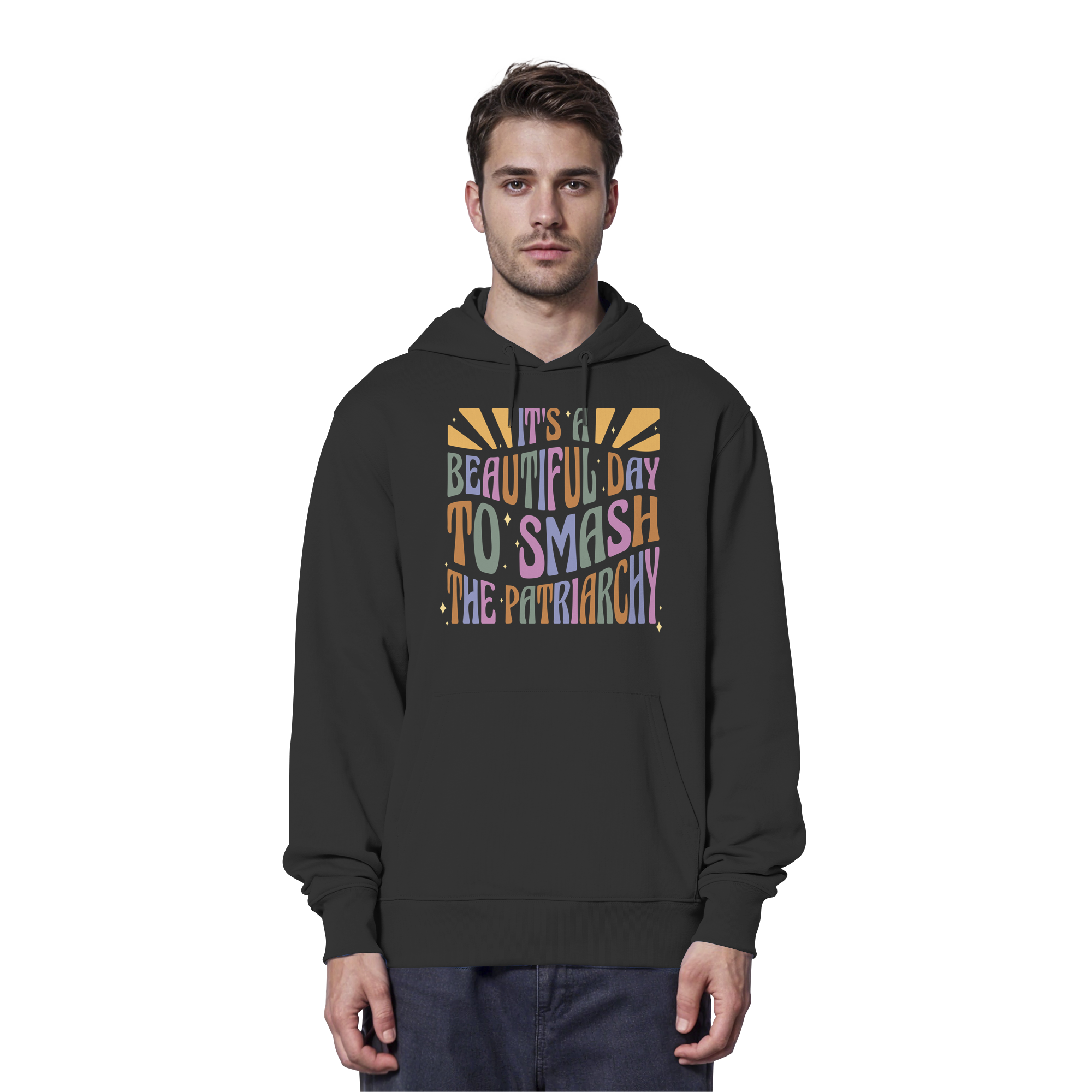 It's a Beautiful Day to Smash the Patriarchy - Organic Hoodie