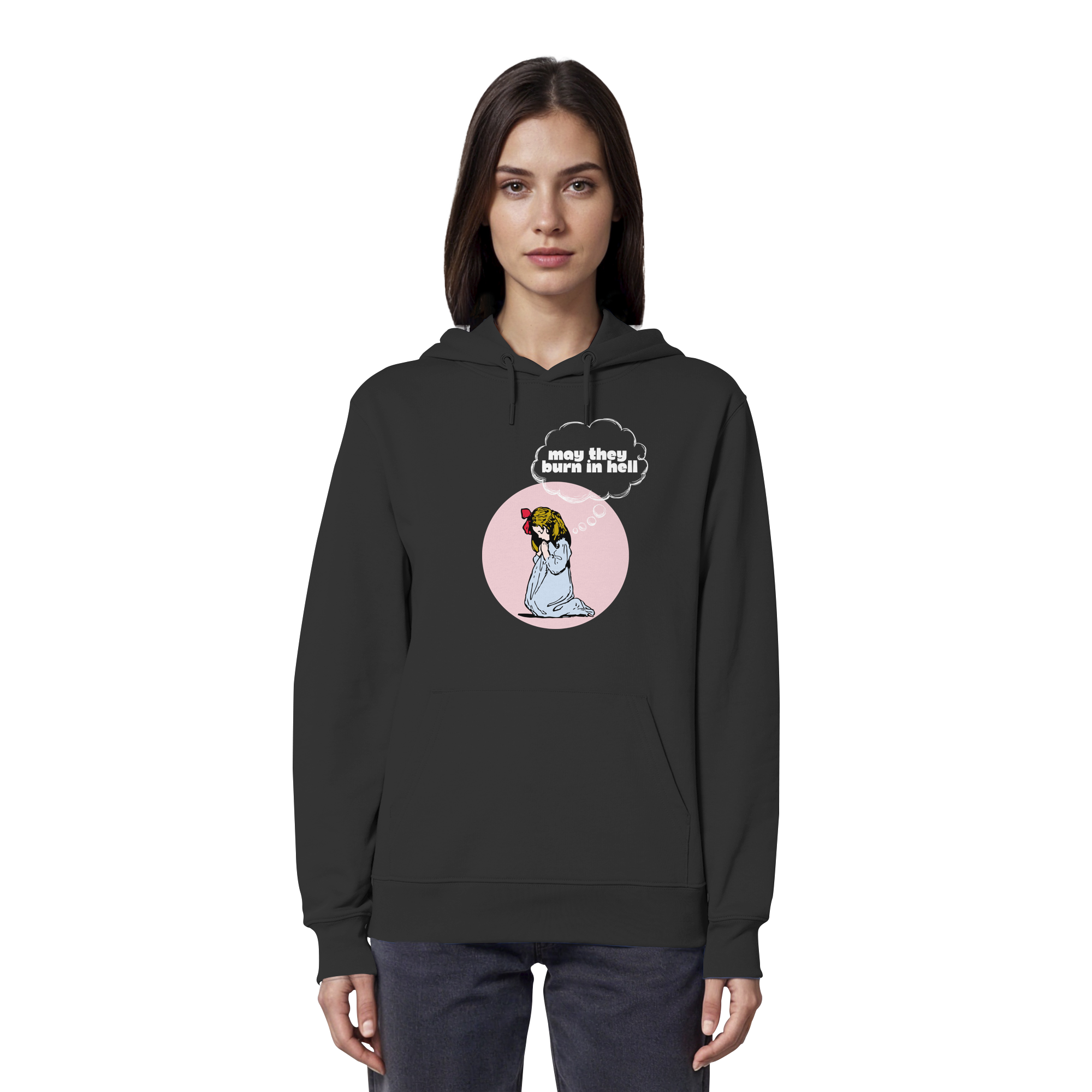 May They Burn in Hell - Organic Hoodie