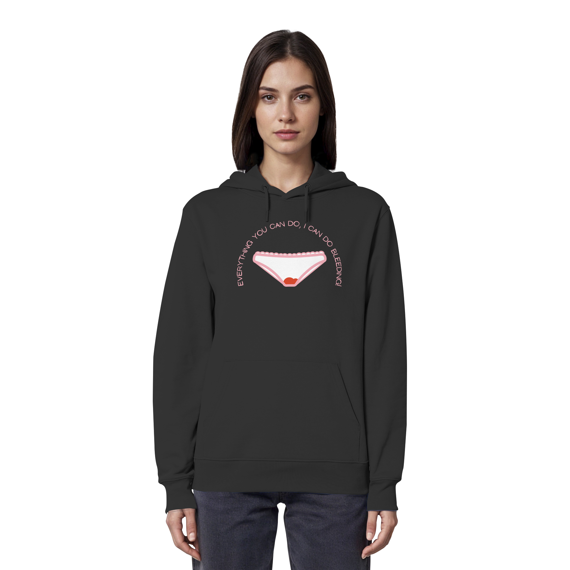 Everything You can do I can do Bleeding - Organic Hoodie