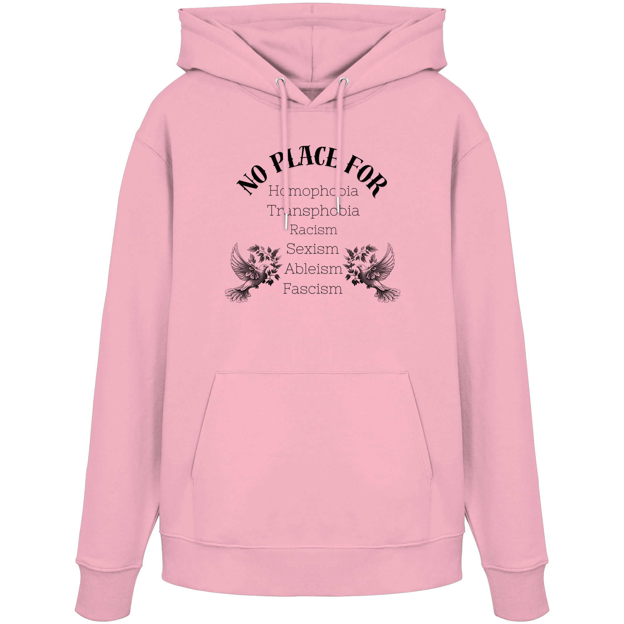 No Place For (schwarze Schrift) - Organic Hoodie