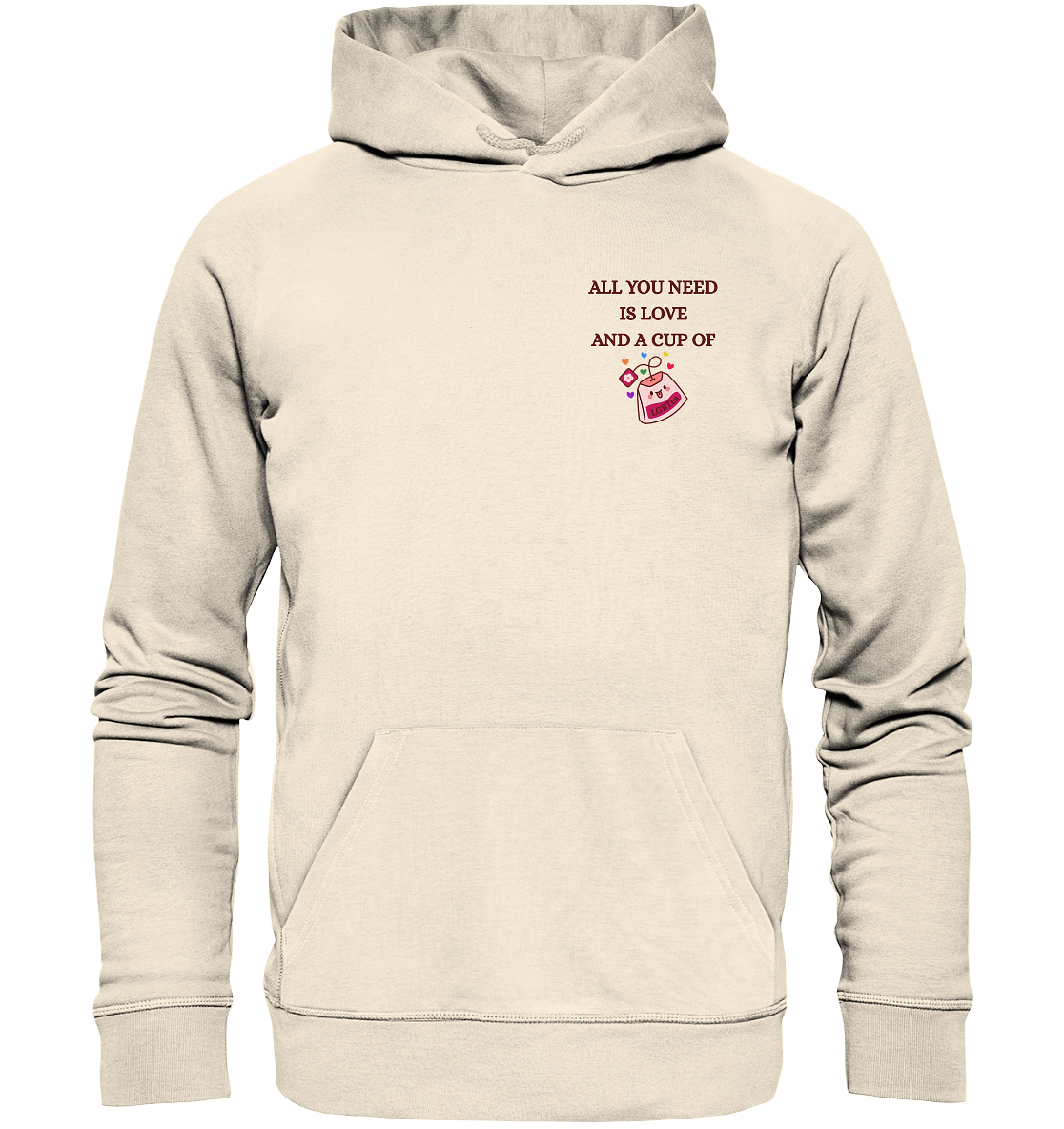 All You Need Is Love And A Cup Of lgbTEA - Organic Hoodie