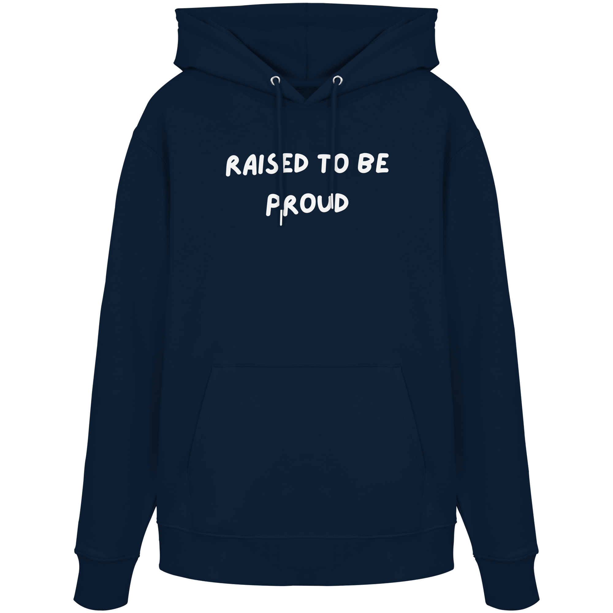 Raised To Be Proud - Organic Hoodie
