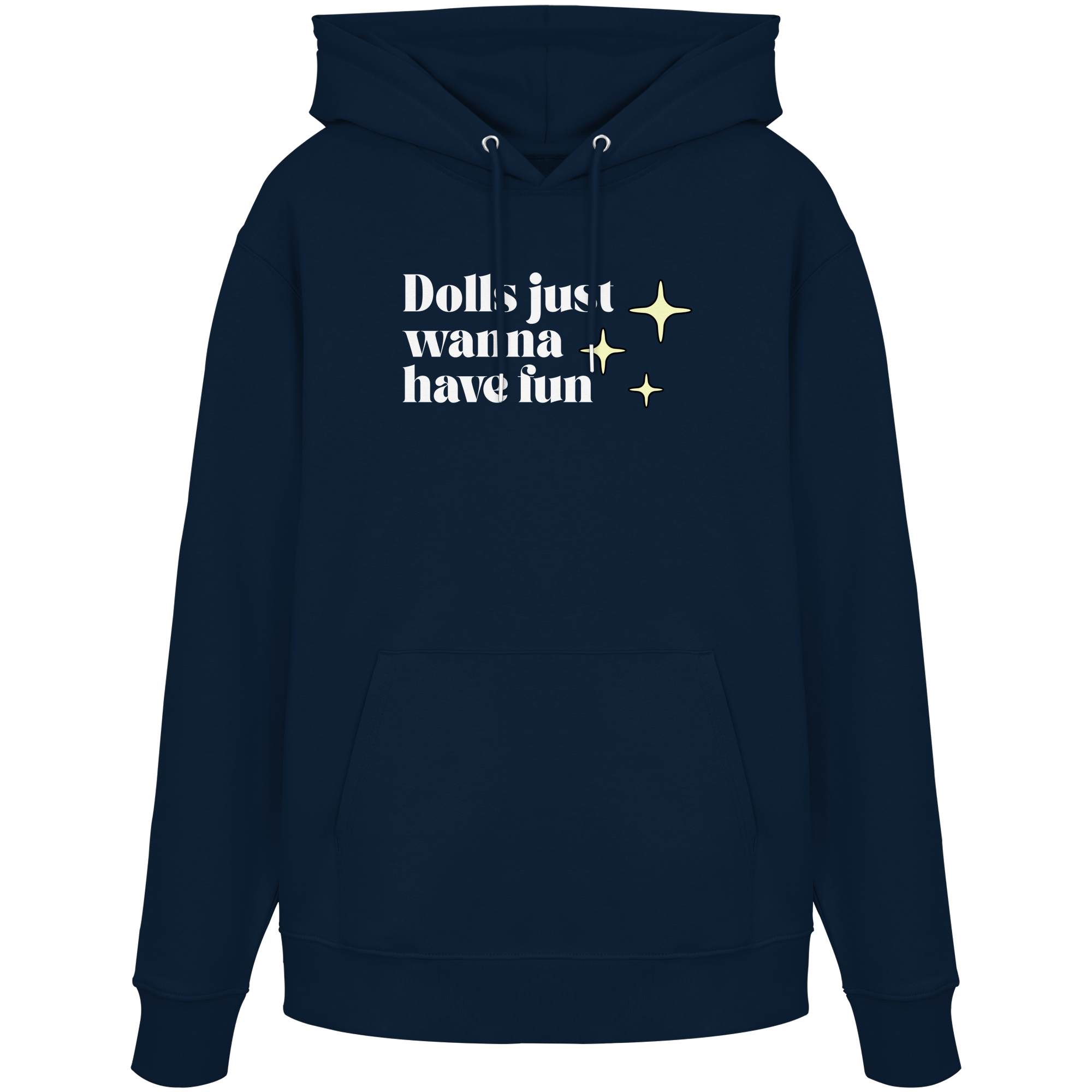 Dolls Just Wanna Have Fun - Organic Hoodie