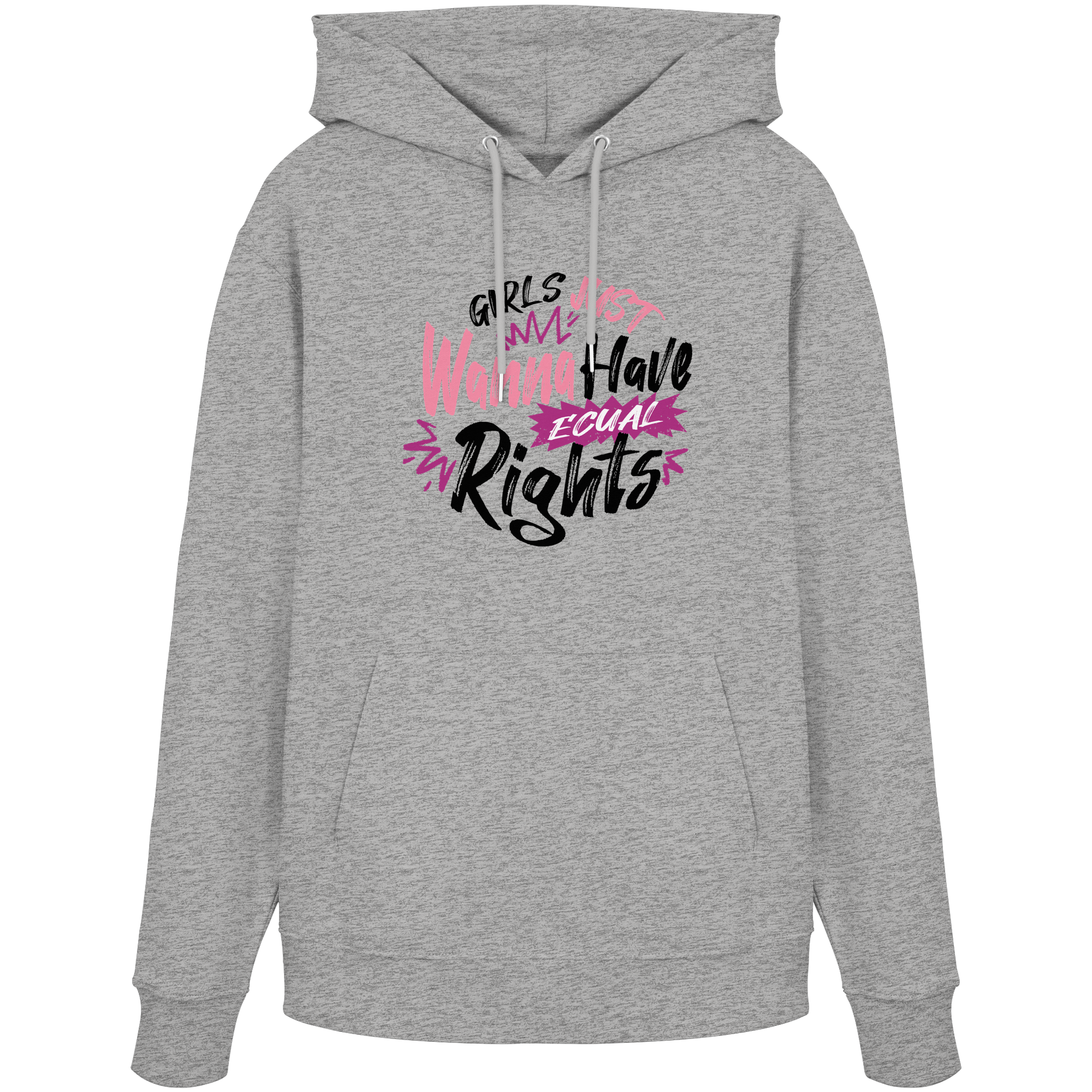 Girls Just Wanna Have Equal Rights - Organic Hoodie