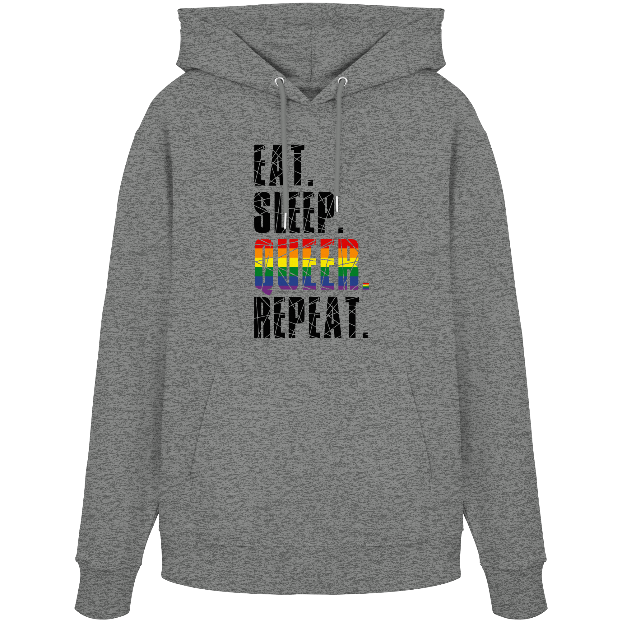 EAT. SLEEP. QUEER. REPEAT. - Organic Hoodie