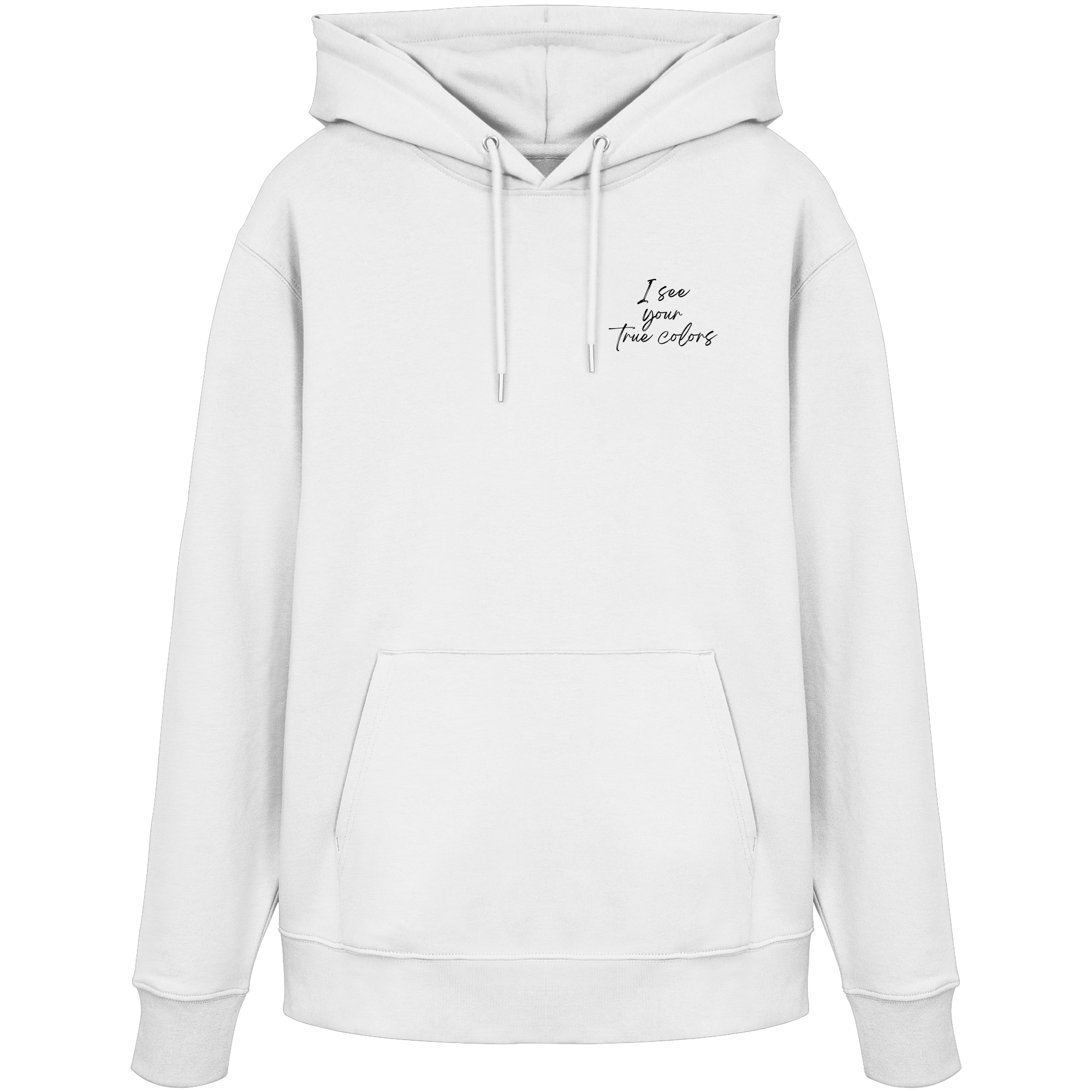 I see your True colors - Organic Hoodie Backprint