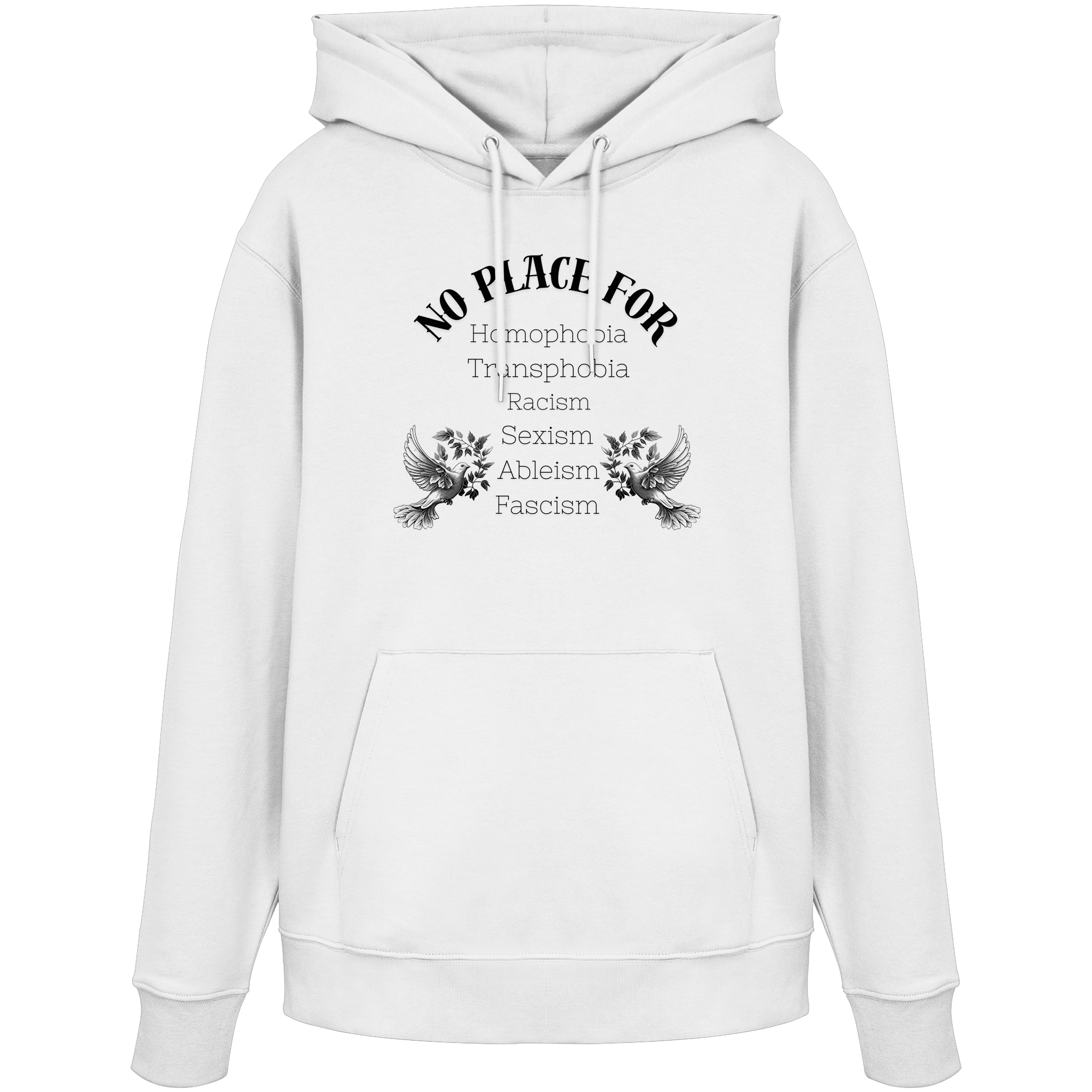 No Place For (schwarze Schrift) - Organic Hoodie