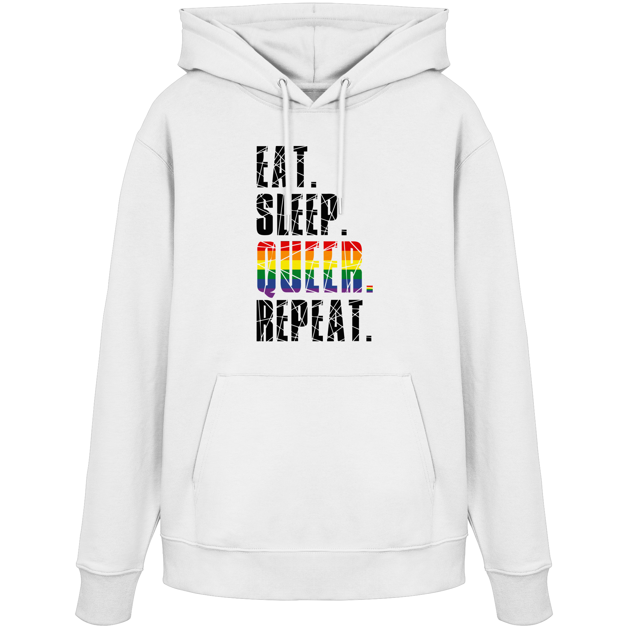 EAT. SLEEP. QUEER. REPEAT. - Organic Hoodie