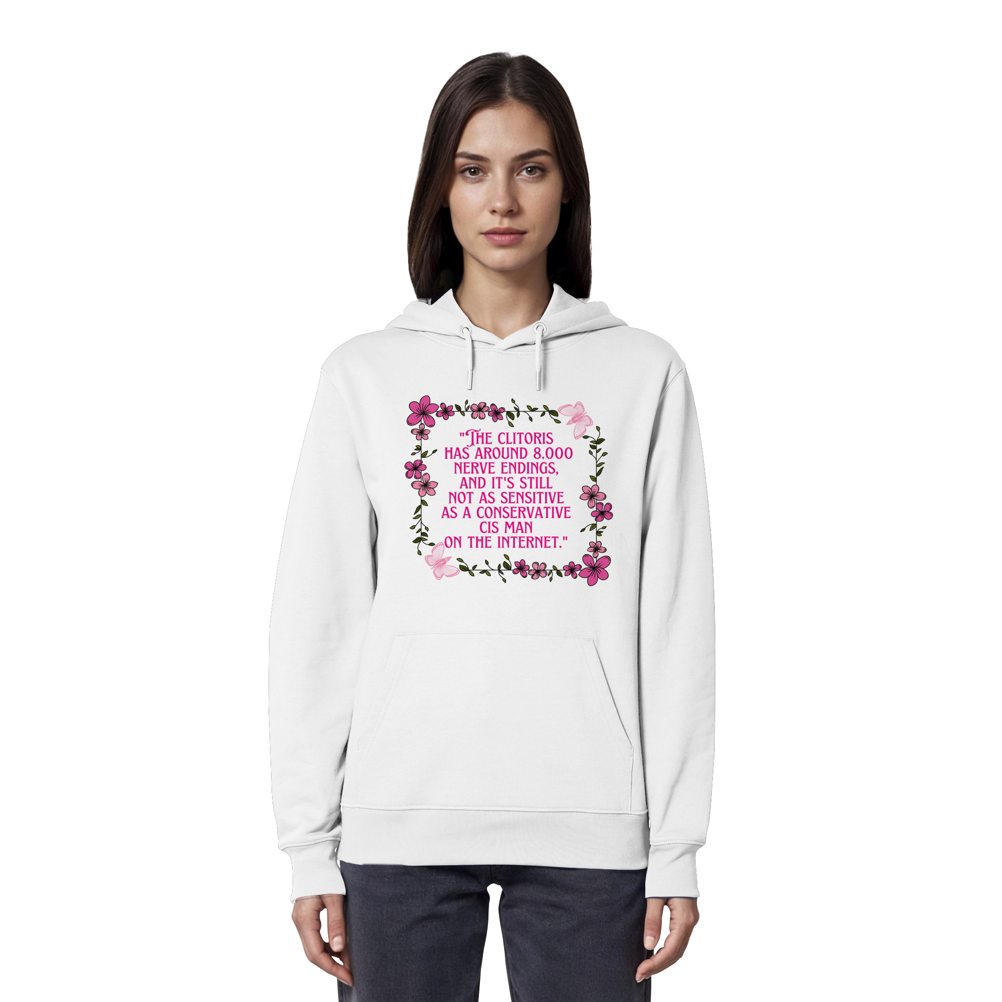 The Clitoris has around 8.000 Nerve Endings - Organic Hoodie
