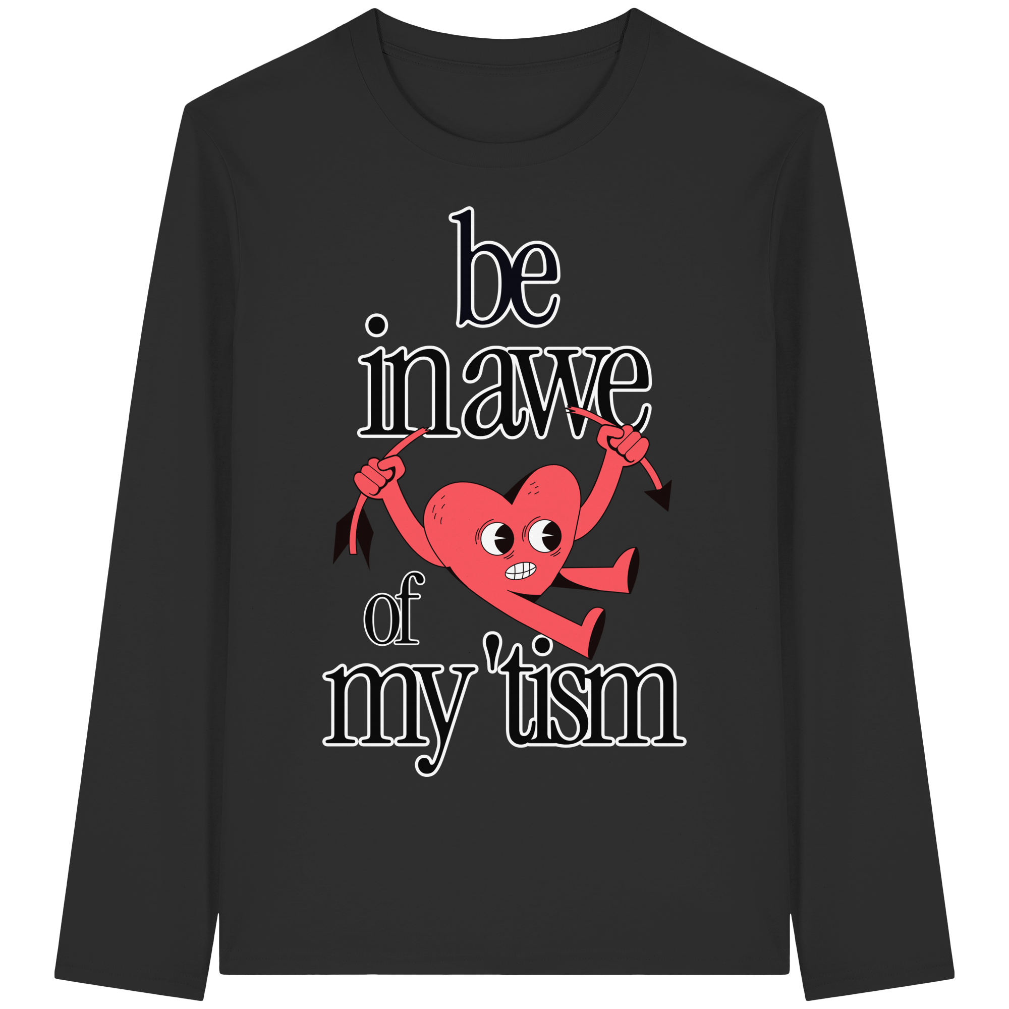 Be in Awe of my 'tism - Organic Longsleeve T-Shirt