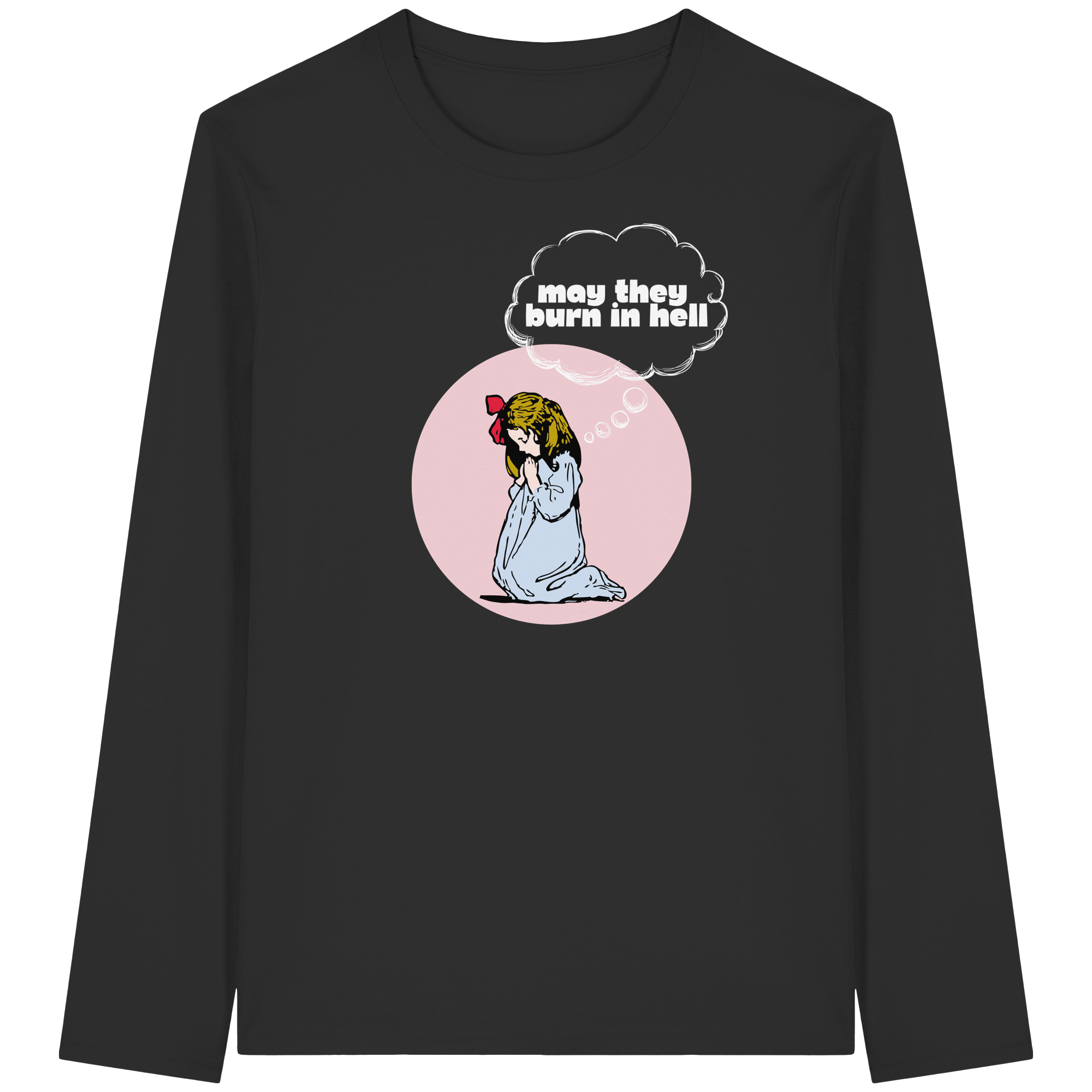 May They Burn in Hell - Organic Longsleeve T-Shirt