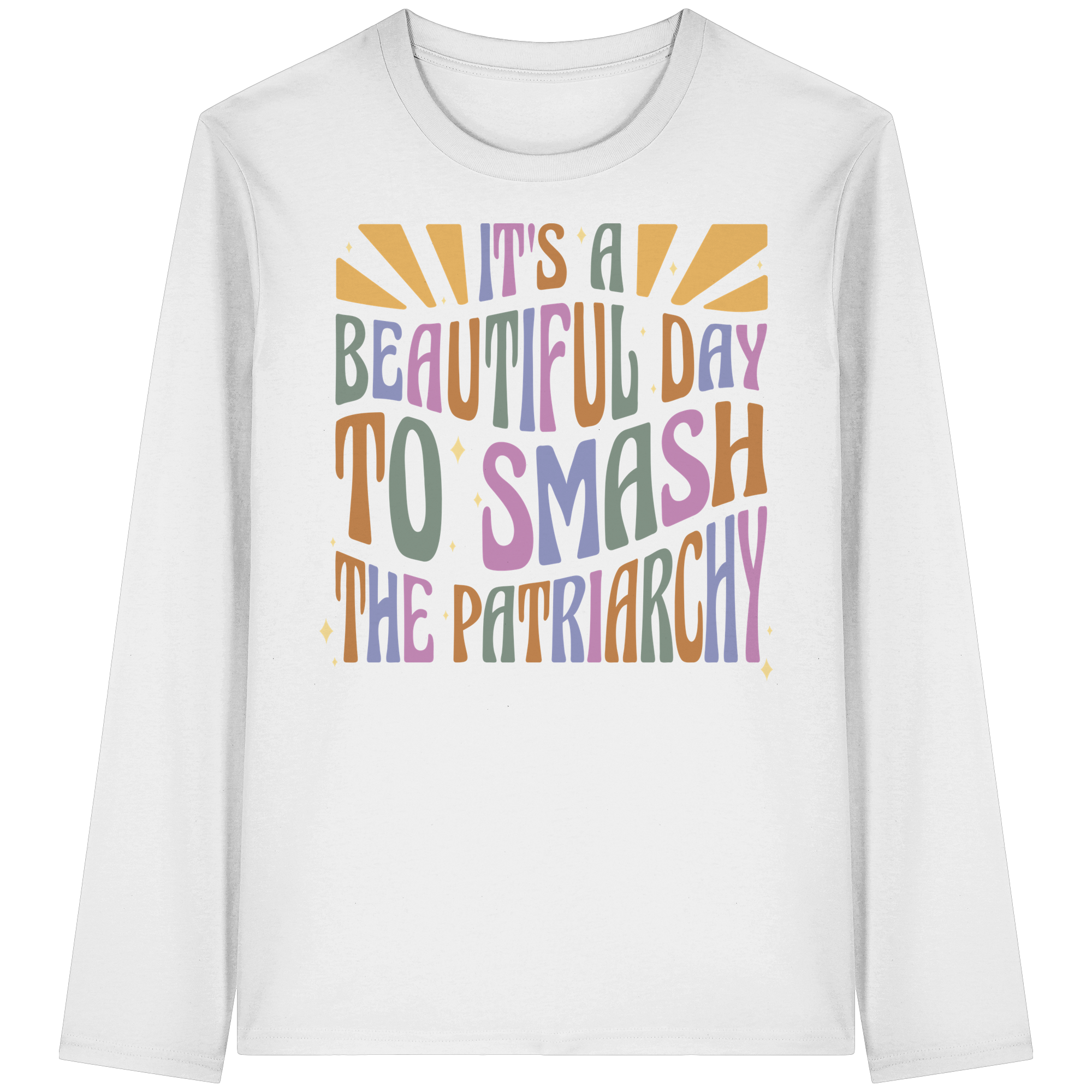 It's a Beautiful Day to Smash the Patriarchy - Organic Longsleeve T-Shirt