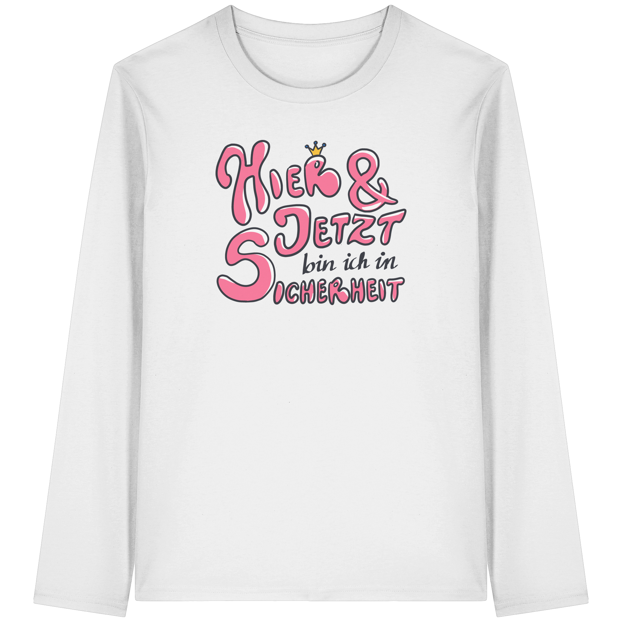 Hier und jetzt bin ich in Sicherheit "Pinke Edition" - Organic Longsleeve T-Shirt