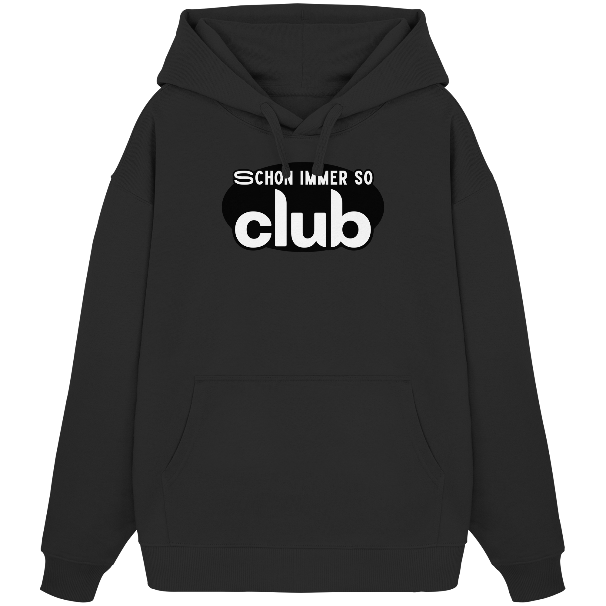 Schon Immer So Club - Organic Oversize Hoodie