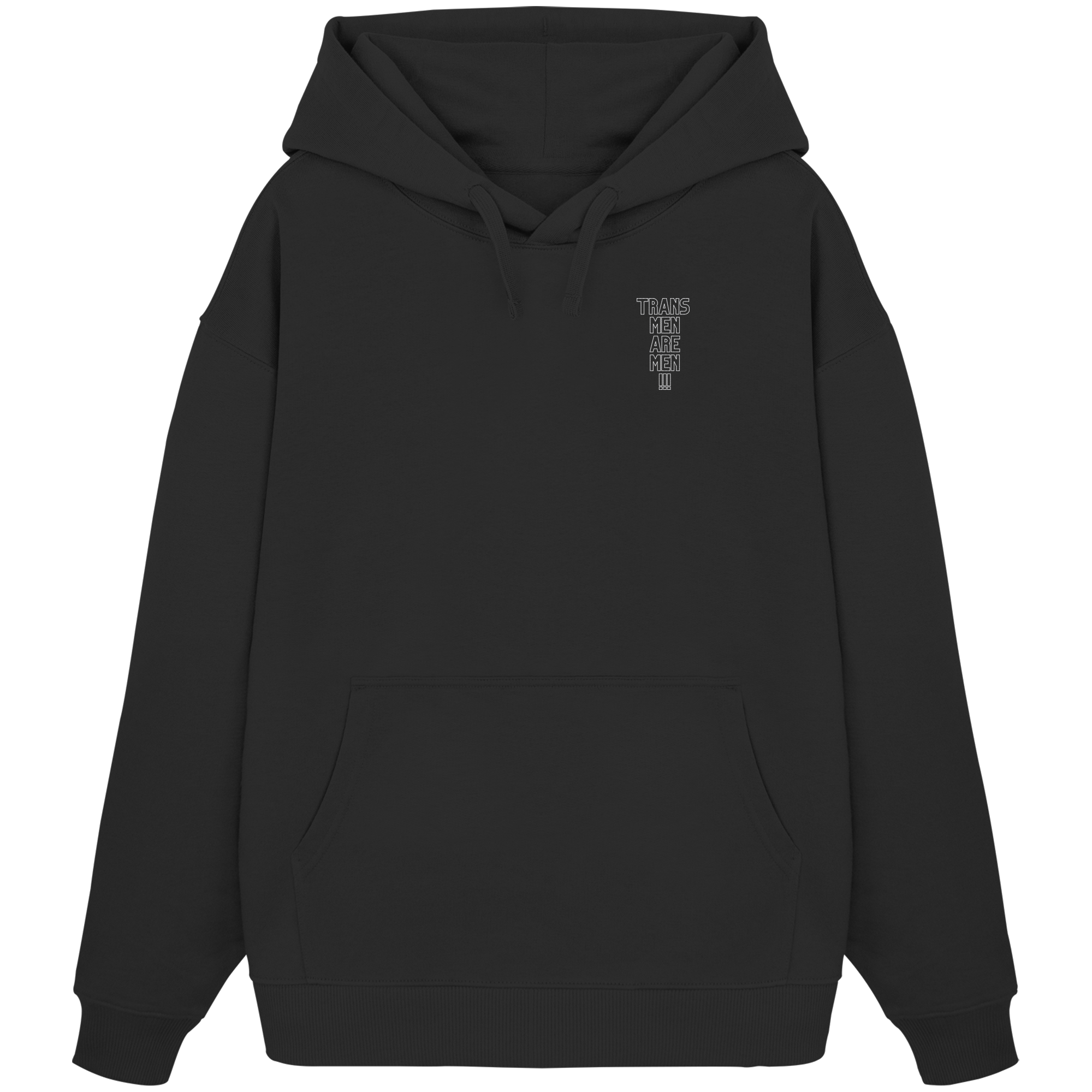 Trans Men are Men "Statement Edition" Stick - Organic Oversize Hoodie