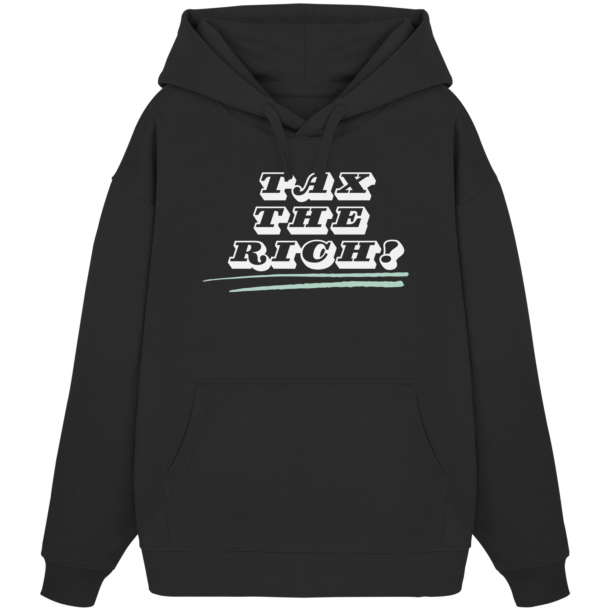 Tax The Rich "Underlined Edition" - Organic Oversize Hoodie