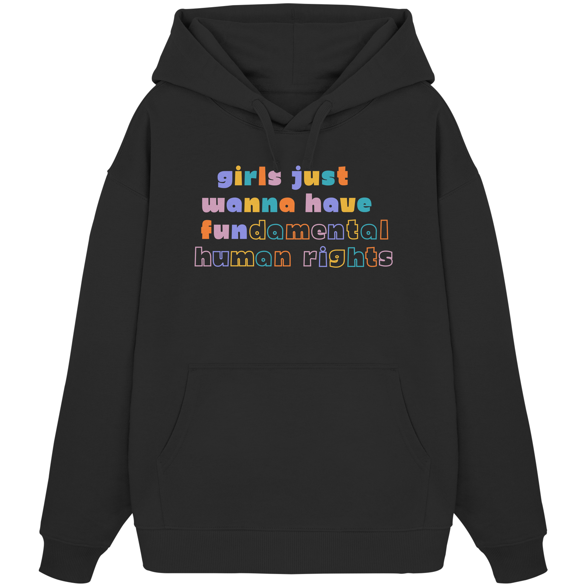 Girls just wanna have fundamental Human Rights - Organic Oversize Hoodie