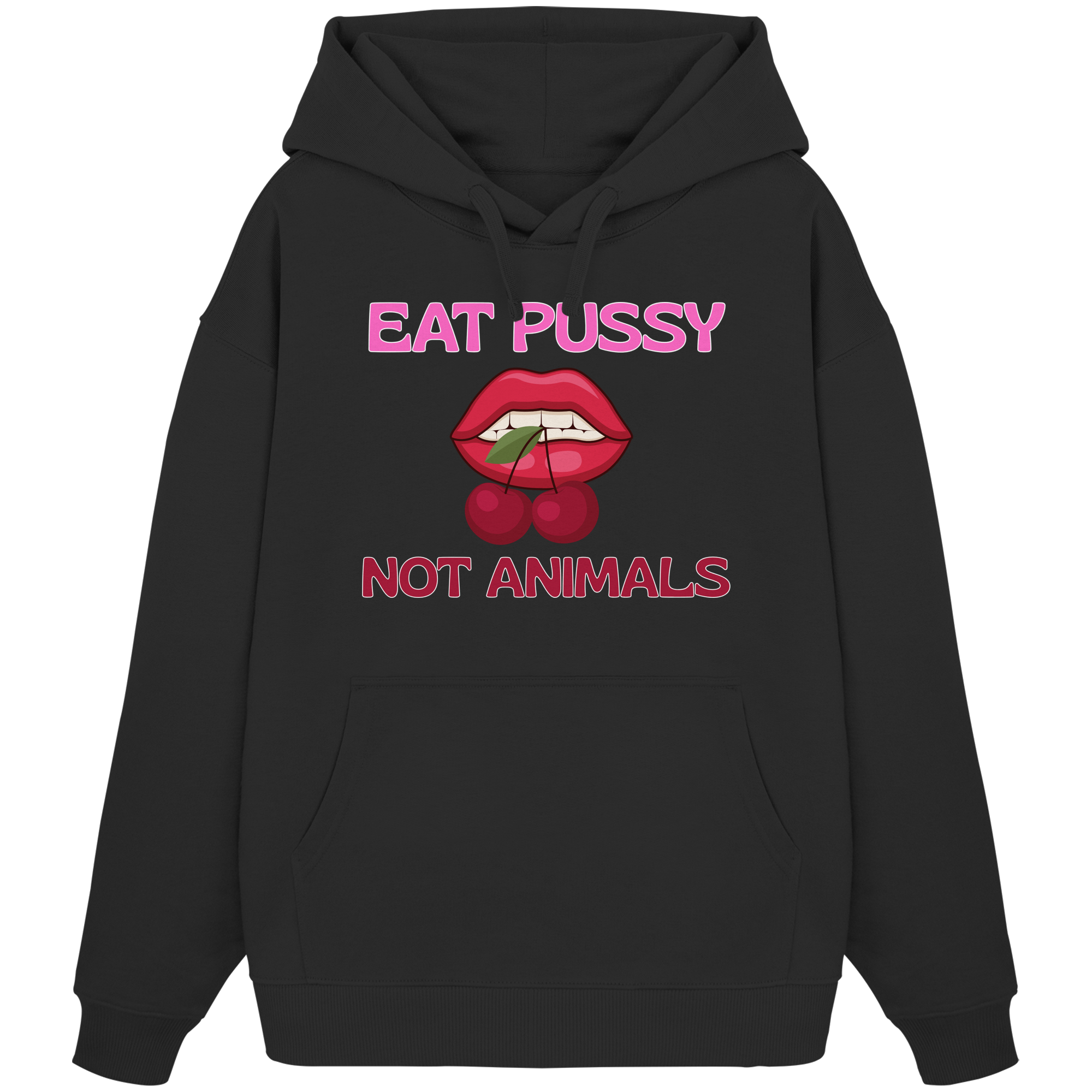 Eat Pussy Not Animals "Cherry Bite Edition" - Organic Oversize Hoodie