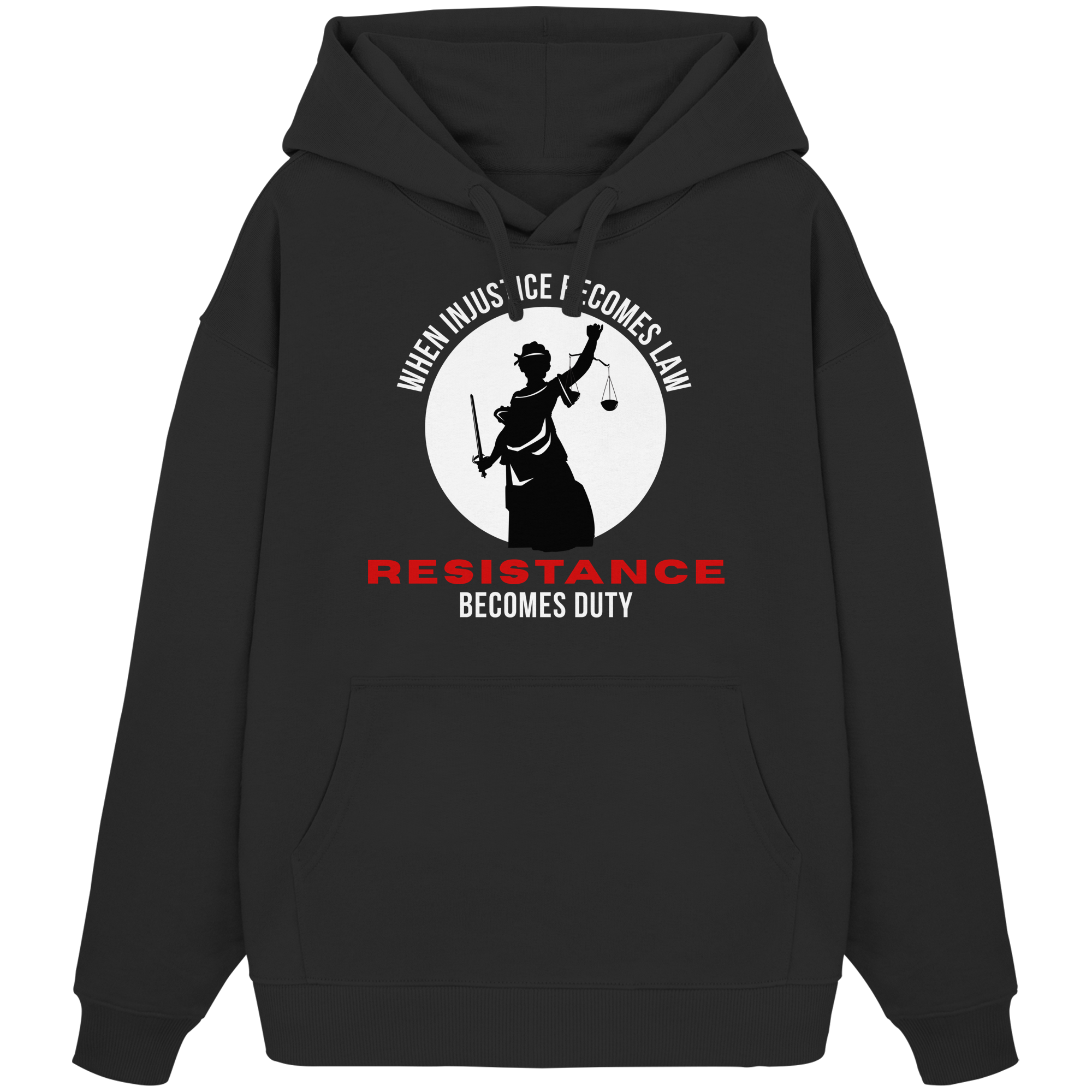 When Injustice becomes Law Resistance becomes Duty - Organic Oversize Hoodie