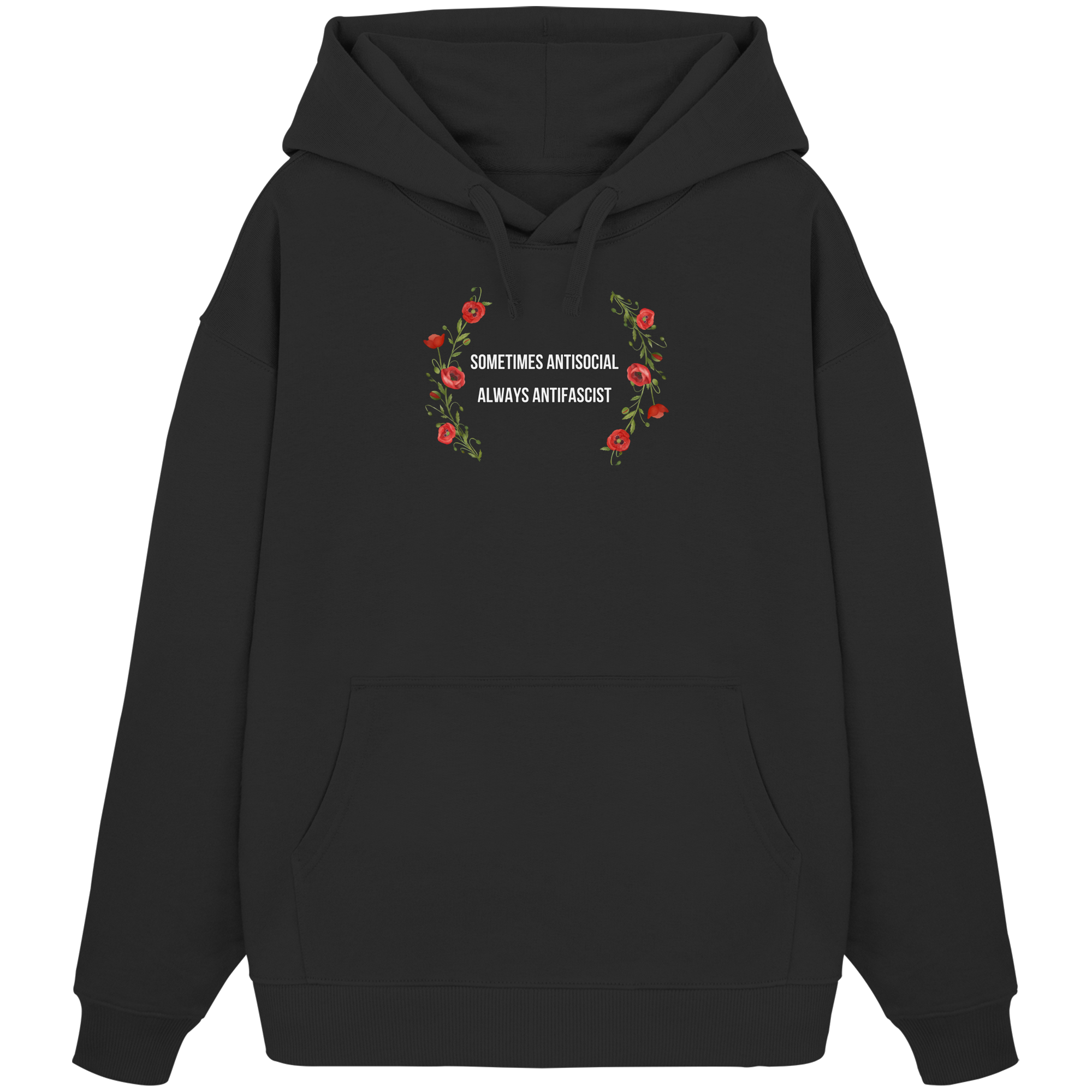 Sometimes Antisocial Always Antifascist - Organic Oversize Hoodie
