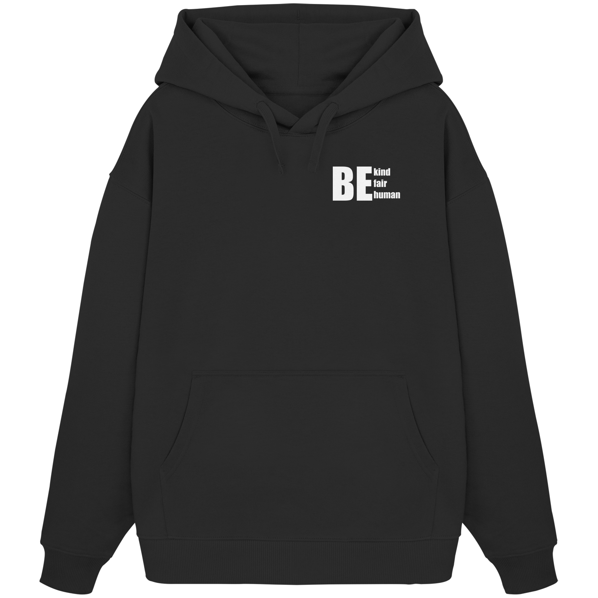 Be Kind Fair Human "Statement Edition" - Organic Oversize Hoodie
