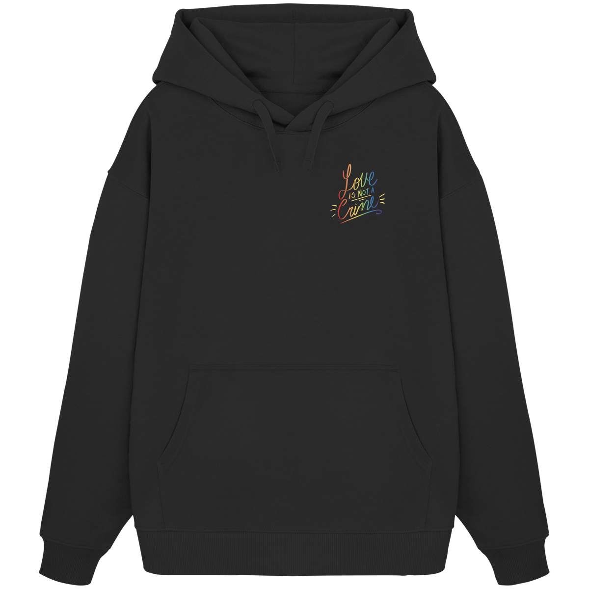 Love is Not a Crime "Calligraphy Edition" - Organic Oversize Hoodie