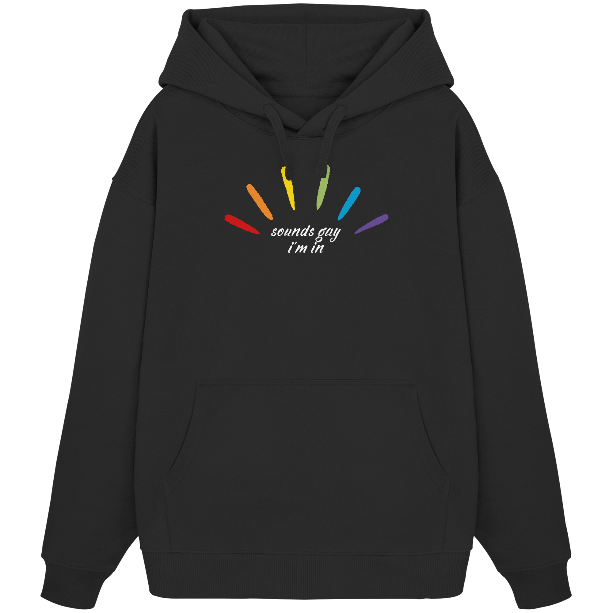 Sounds Gay I'm In - Organic Oversize Hoodie