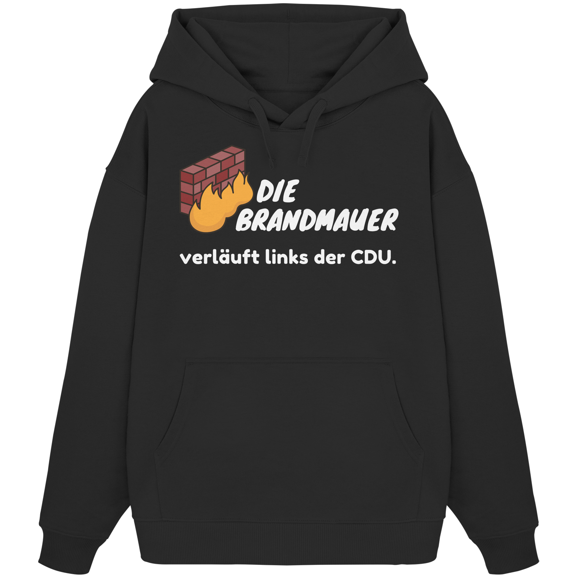 Brandmauer (weiße Schrift) - Organic Oversize Hoodie